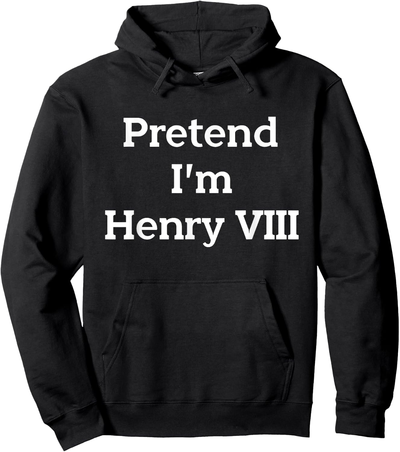 Pretend I'm Henry VIII Eighth Costume Party Funny Halloween Hoodie - Hoodie | Black