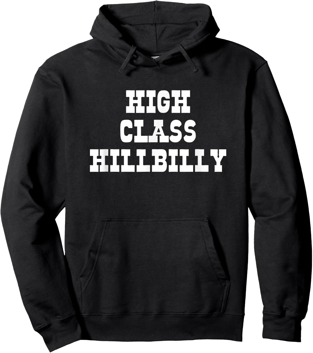 High Class Hillbilly Funny Hill Billy Redneck Hillbilly Hoodie - Hoodie | Black