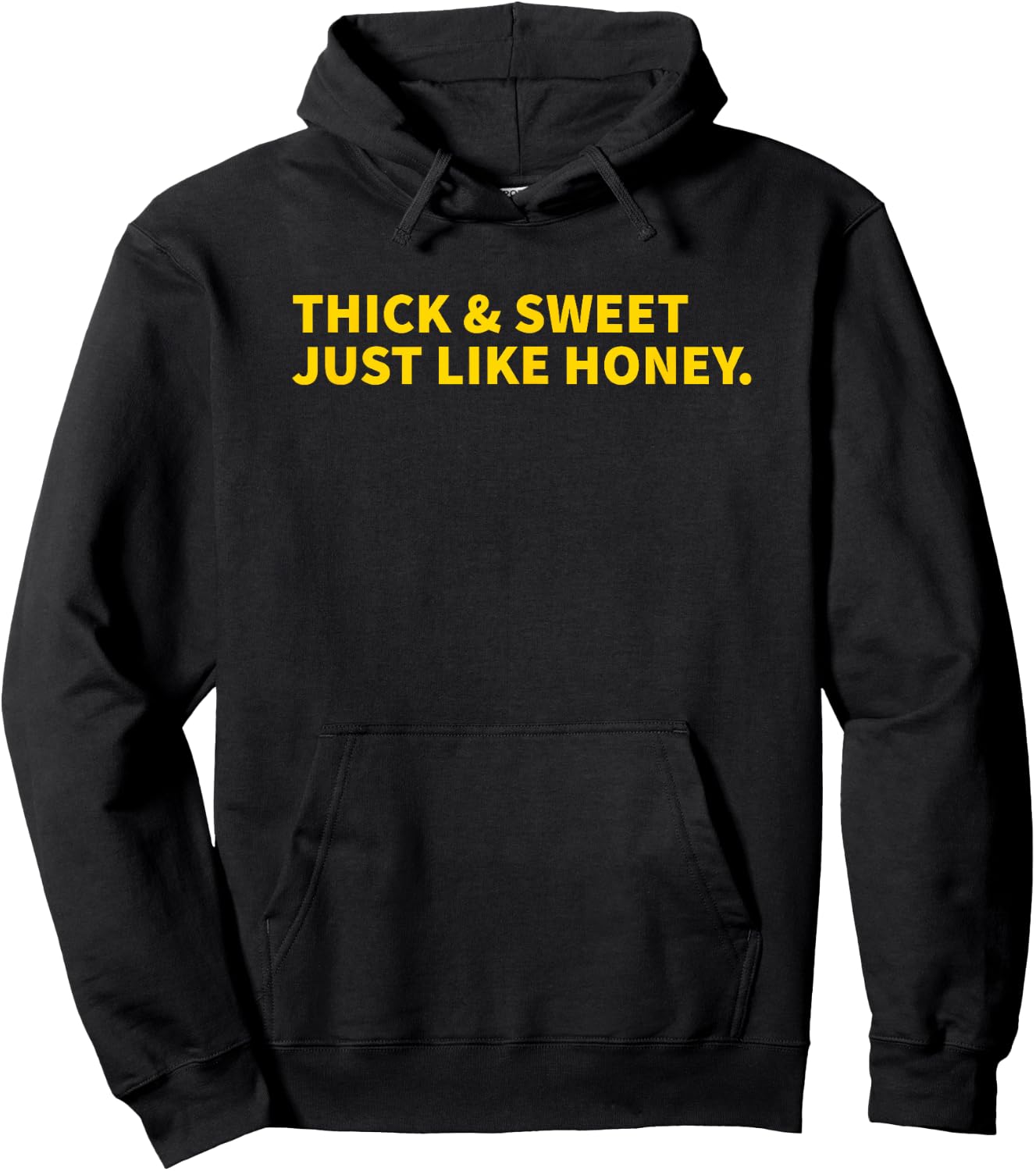 Thick And Sweet Just Like Honey Hoodie - Hoodie | Black