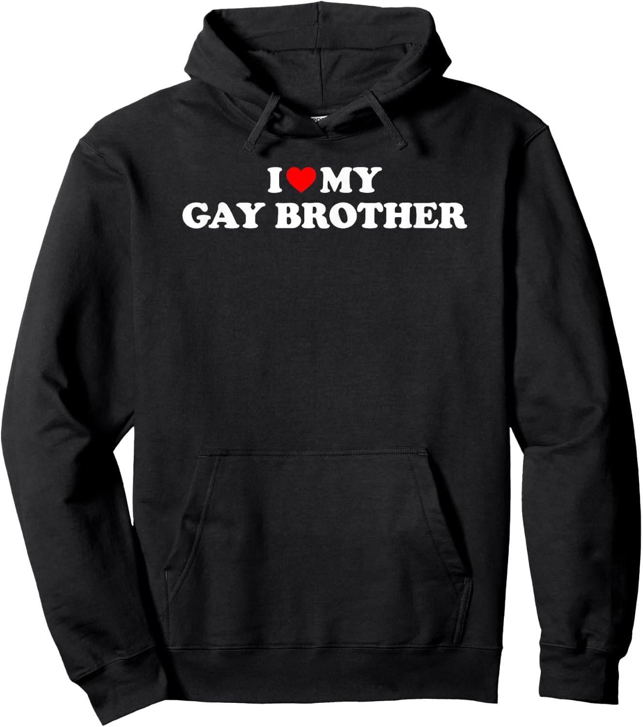 I Love My Gay Brother Hoodie - Hoodie | Black