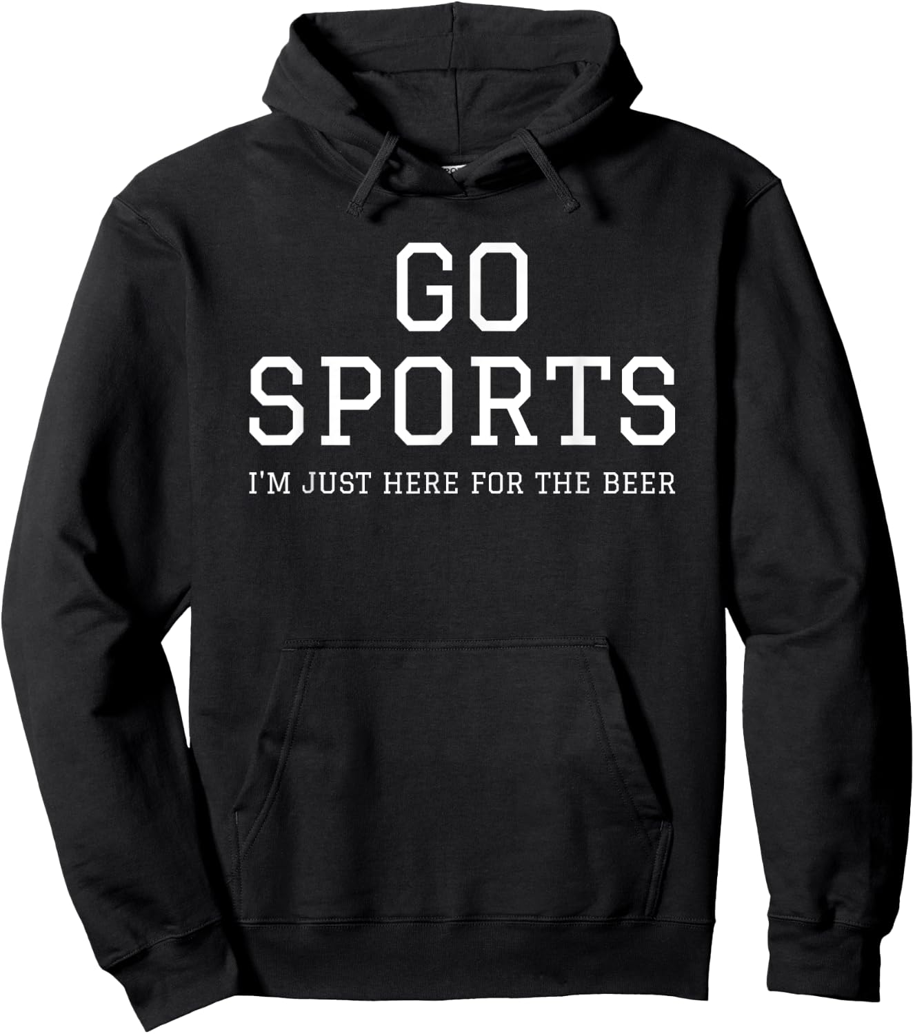 Funny Game Day Event Go Sports I'm Just Here For The Beer Hoodie - Hoodie | Black