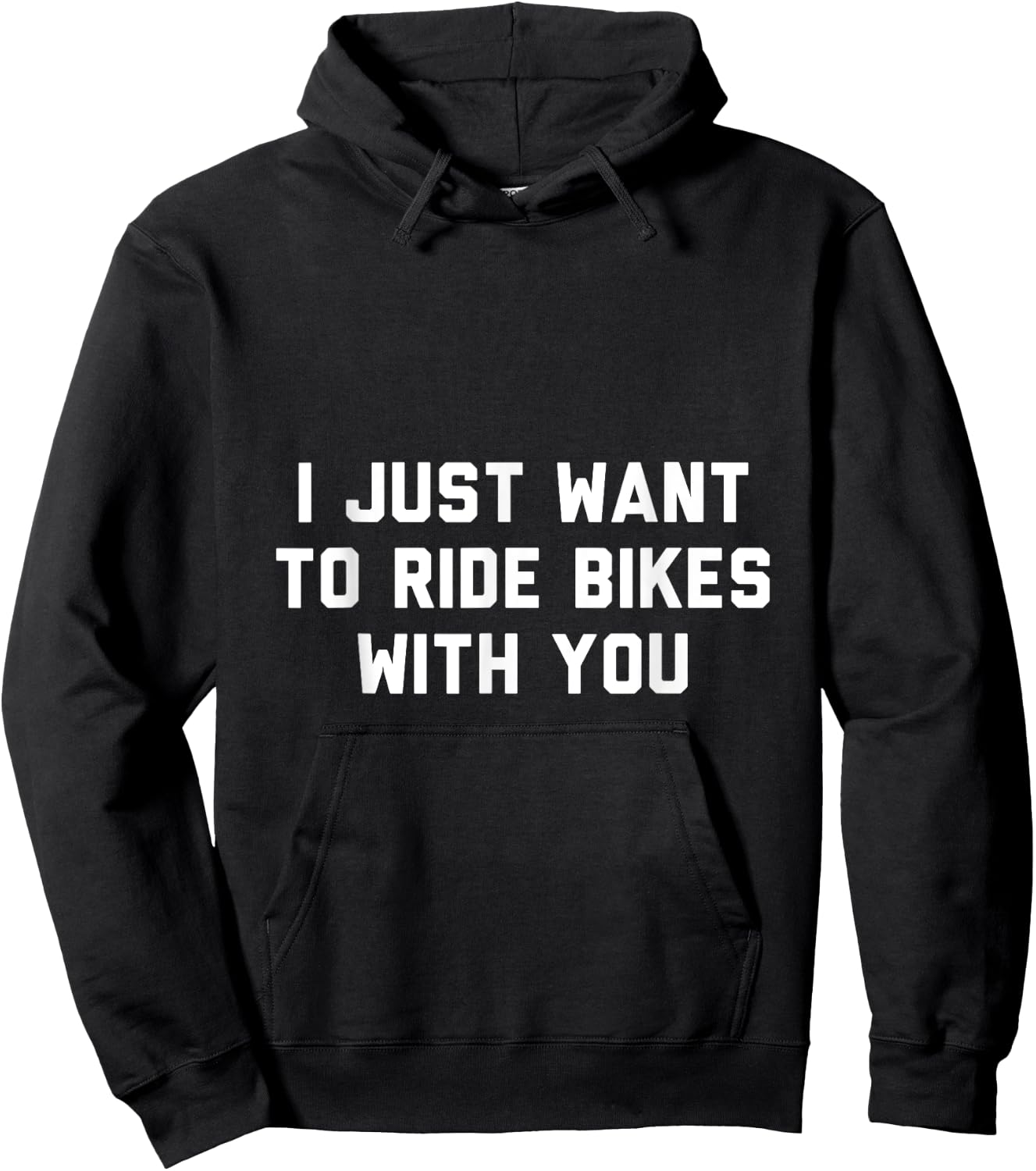 I Just Want to Ride Bikes with You Hoodie - Hoodie | Black