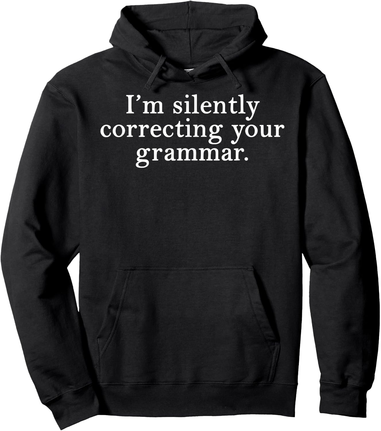 Funny English Teacher I'm Silently Correcting Your Grammar Hoodie - Hoodie | Black