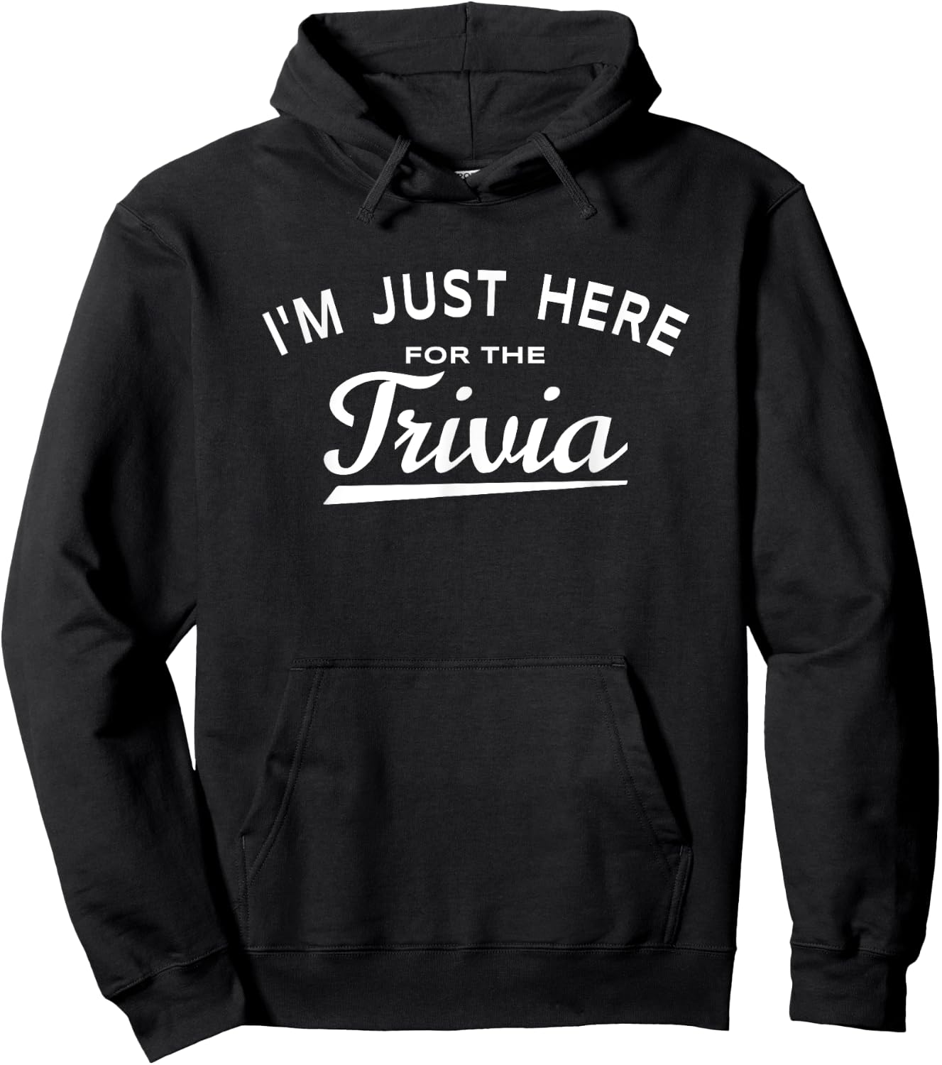 I'm Just Here For The Trivia - Fun Trivia Night Game Lover Hoodie - Hoodie | Black