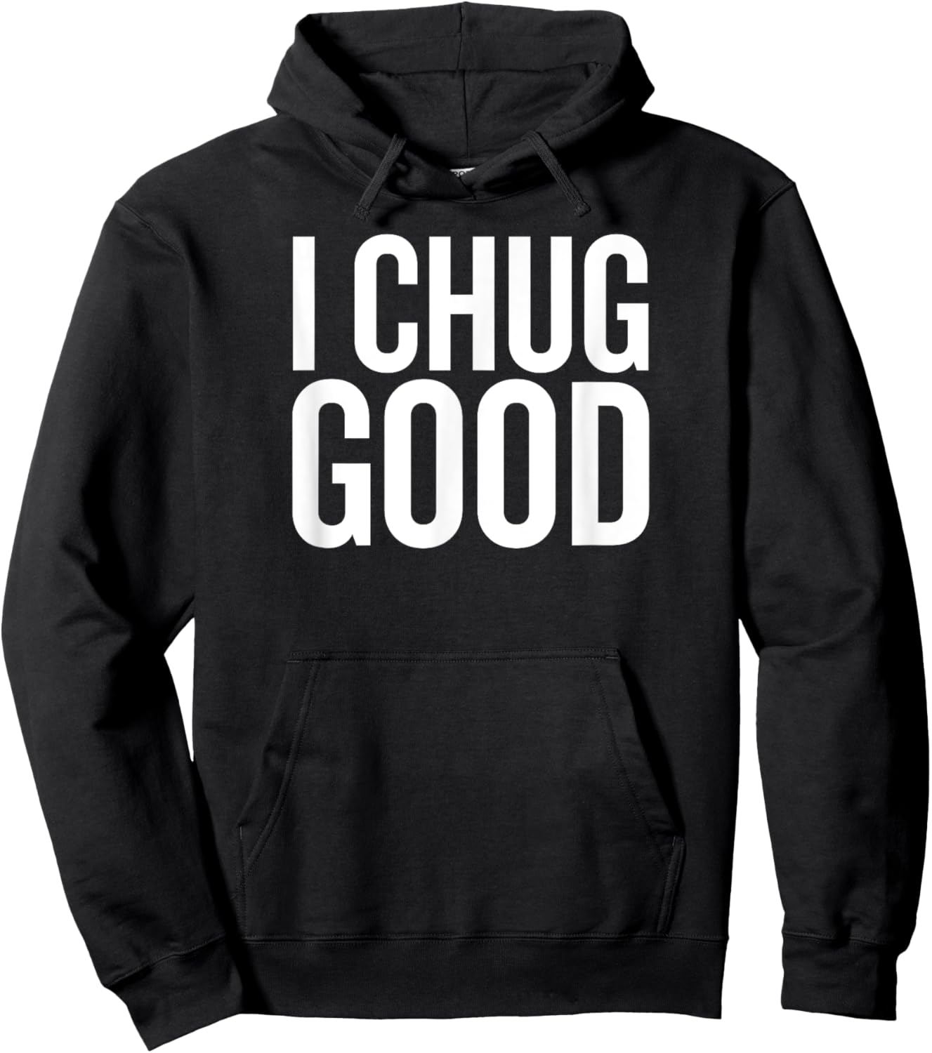 I chug Good Funny Saying Drinking Hoodie - Hoodie | Black