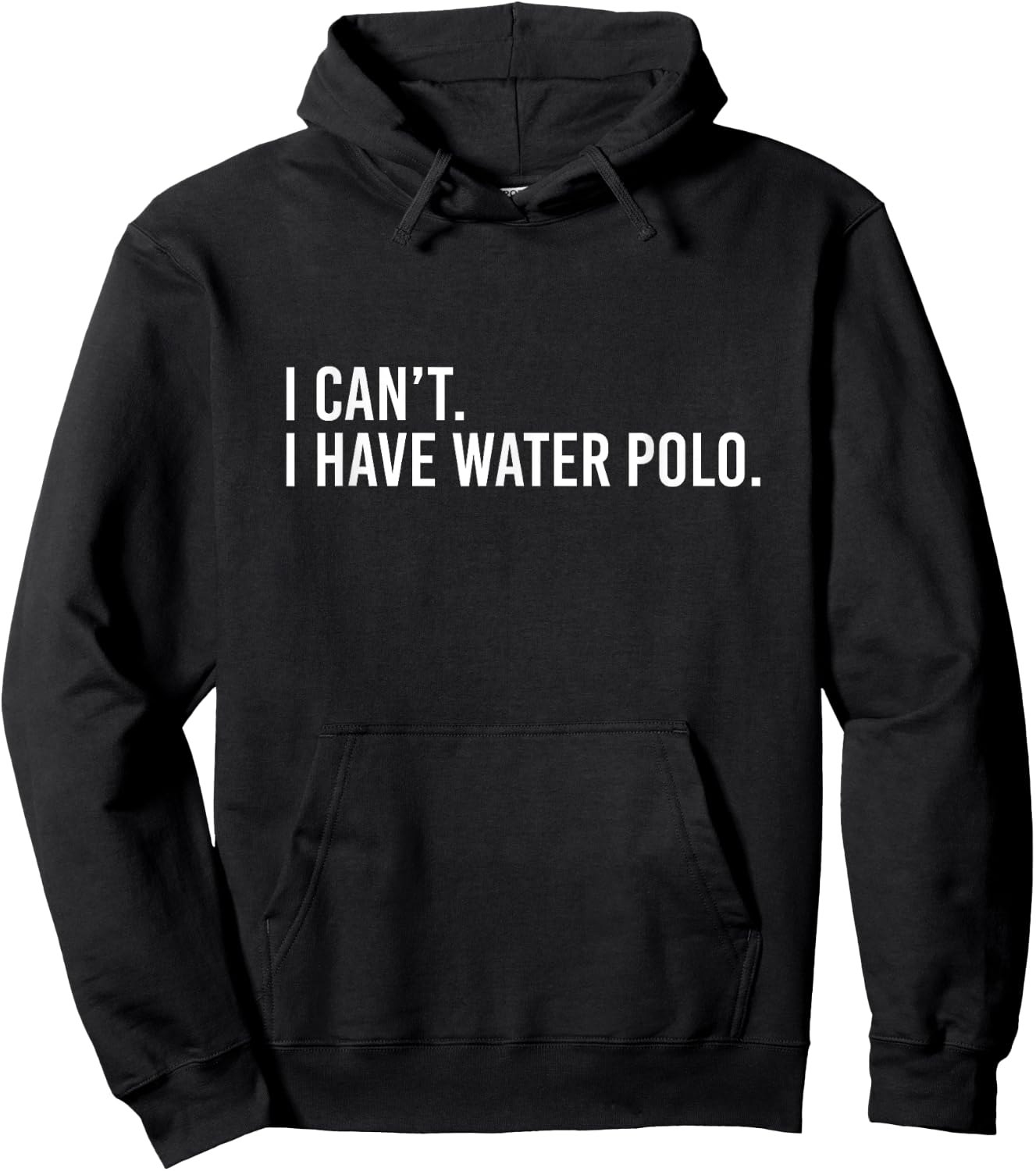 Cool Water Polo Coach With Saying I Can't I Have Water Polo Hoodie - Hoodie | Black