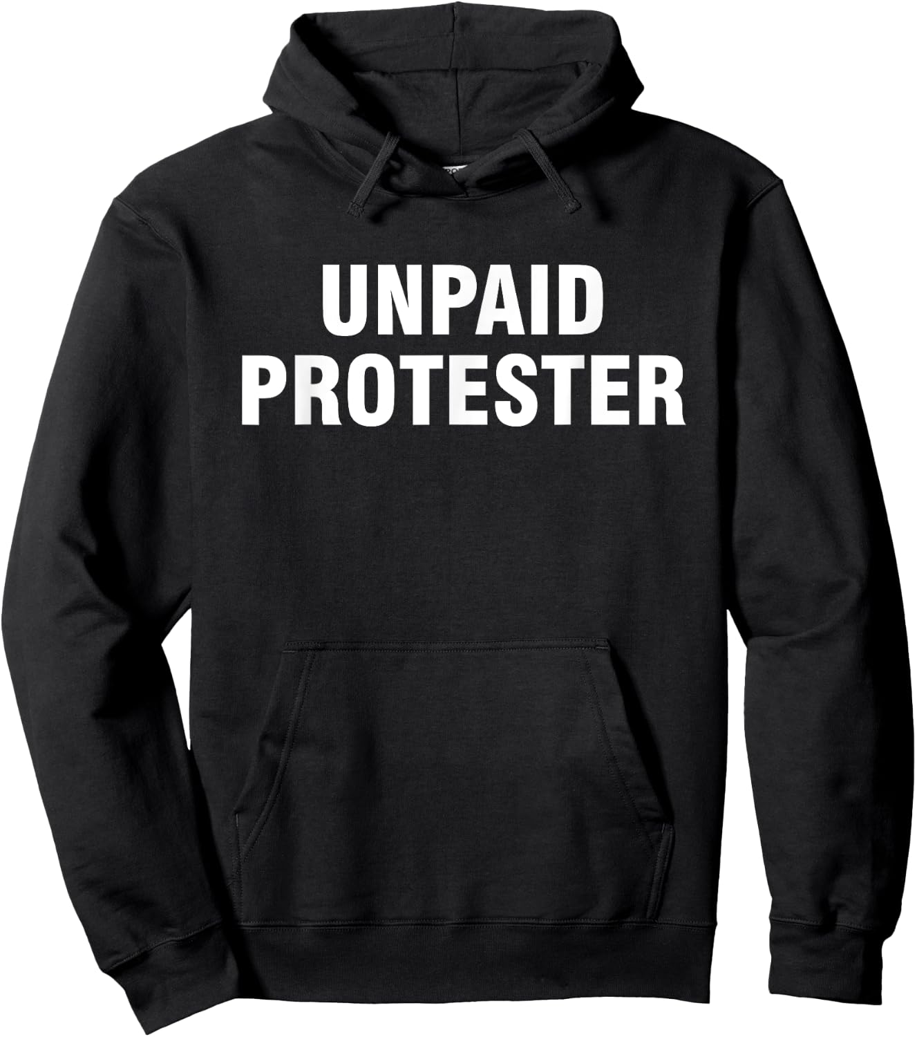 Unpaid Protester Hoodie - Hoodie | Black