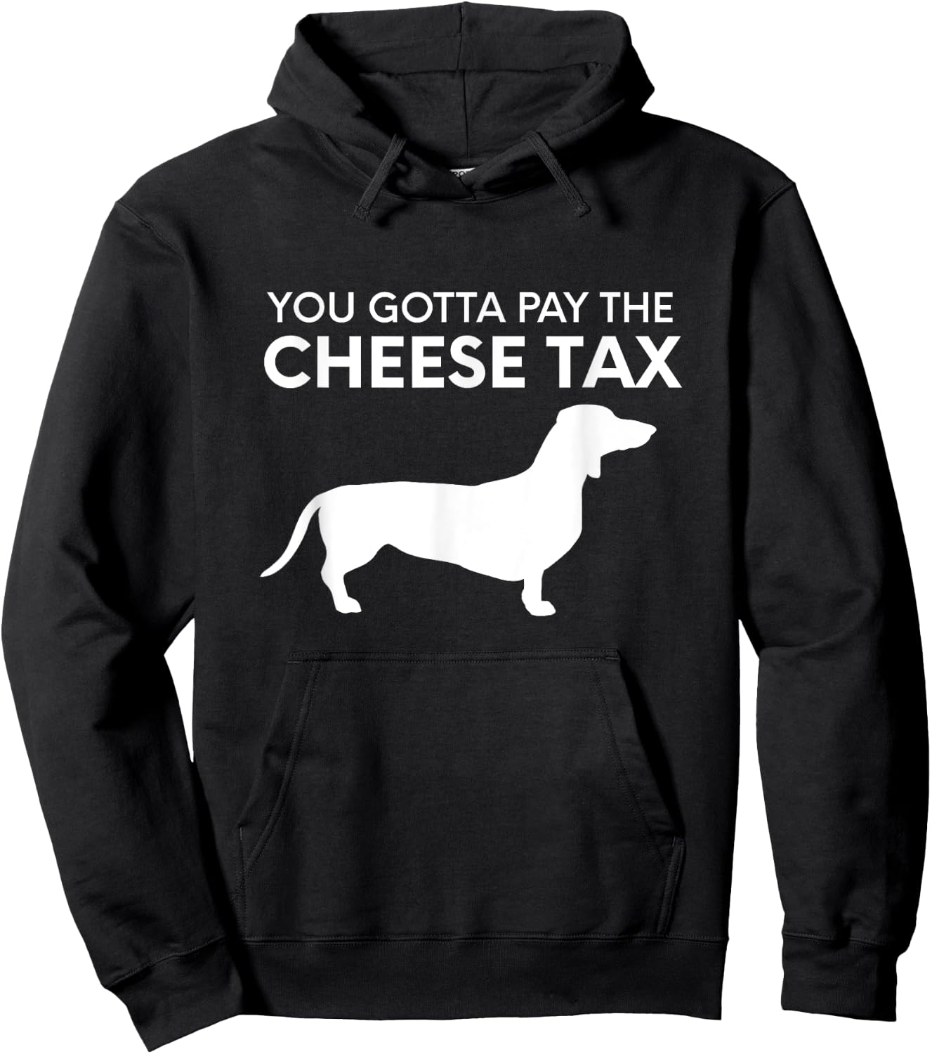 Cheese Tax - Funny You Gotta Pay The Cheese Tax Dog Food Women Hoodie - Hoodie | Black