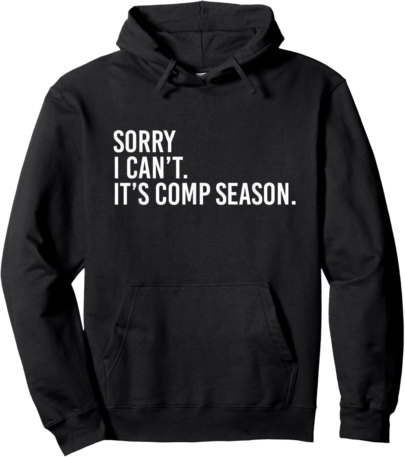 Sorry I Can't It's Comp Season Cheer Comp Dance Mom Dancing Hoodie - Hoodie | Black
