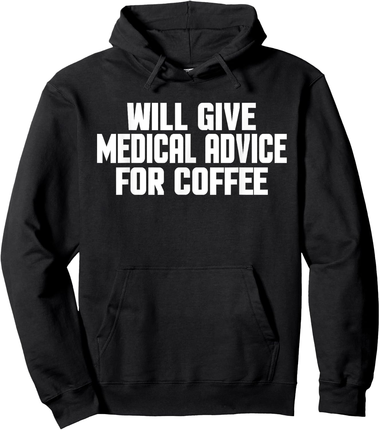 Doctor, Nurse, Will Give Medical Advice For Coffee Funny Hoodie - Hoodie | Black