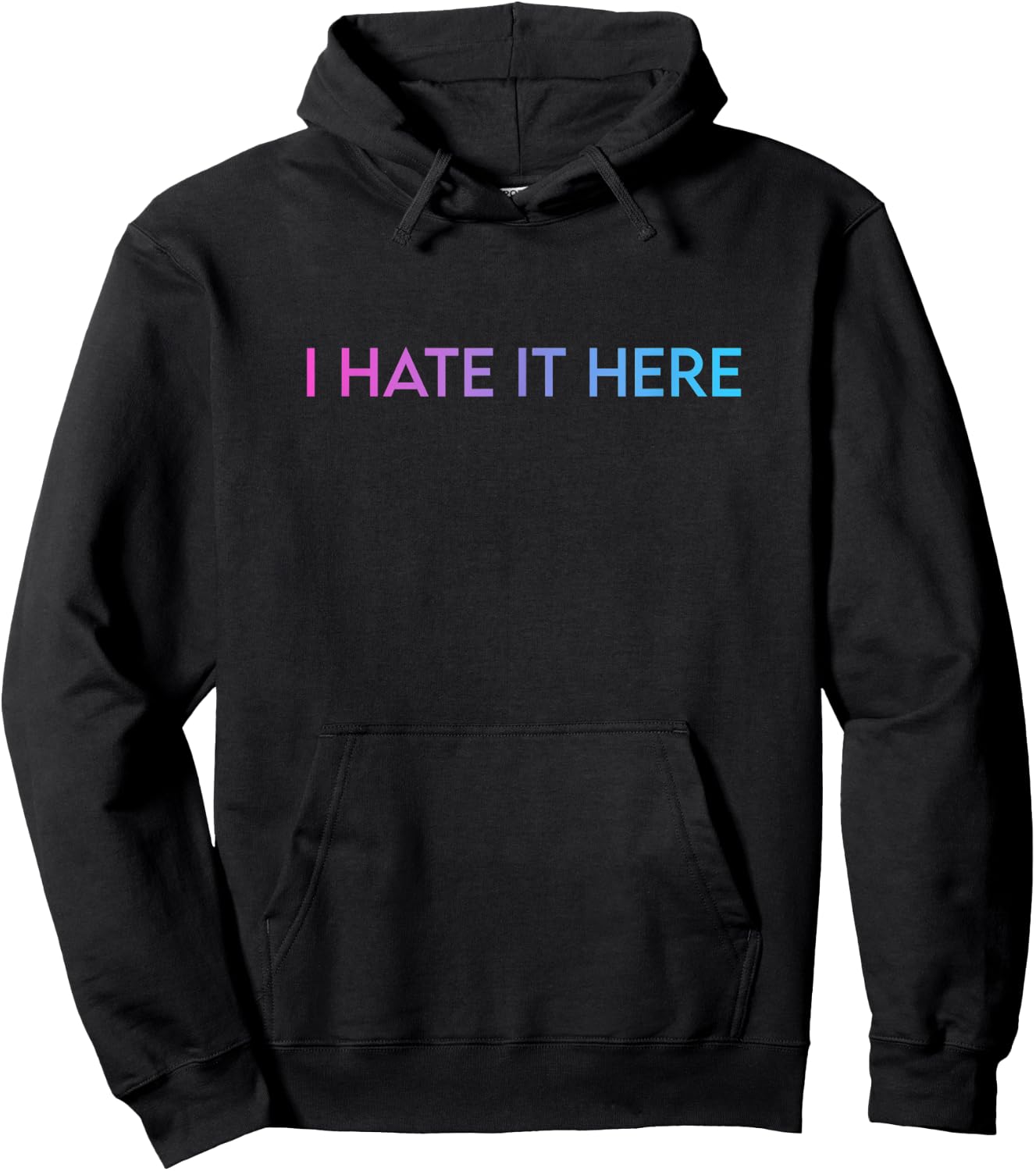 I Hate It Here Hoodie - Hoodie | Black