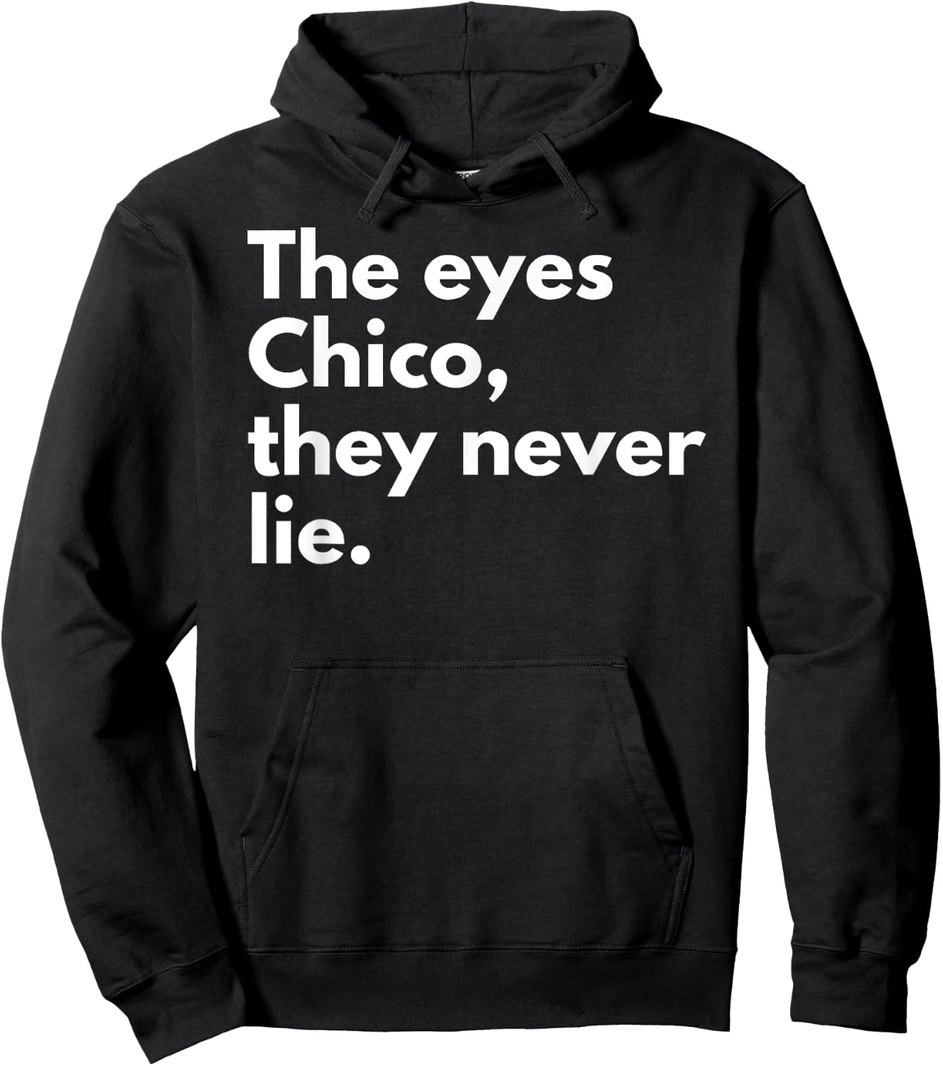 The Eyes Chico They Never Lie Hoodie - Hoodie | Black
