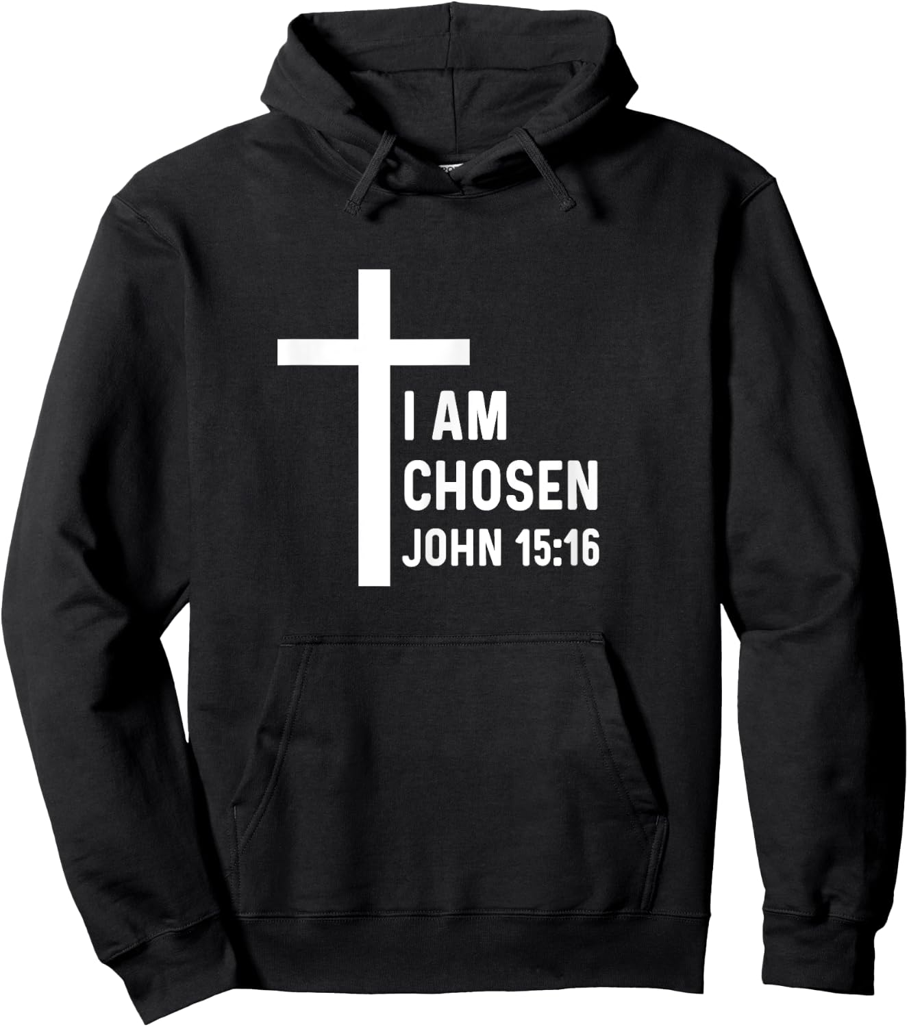 John 15:16 15 16 God Jesus Religious Christian I Am Chosen Hoodie - Hoodie | Black
