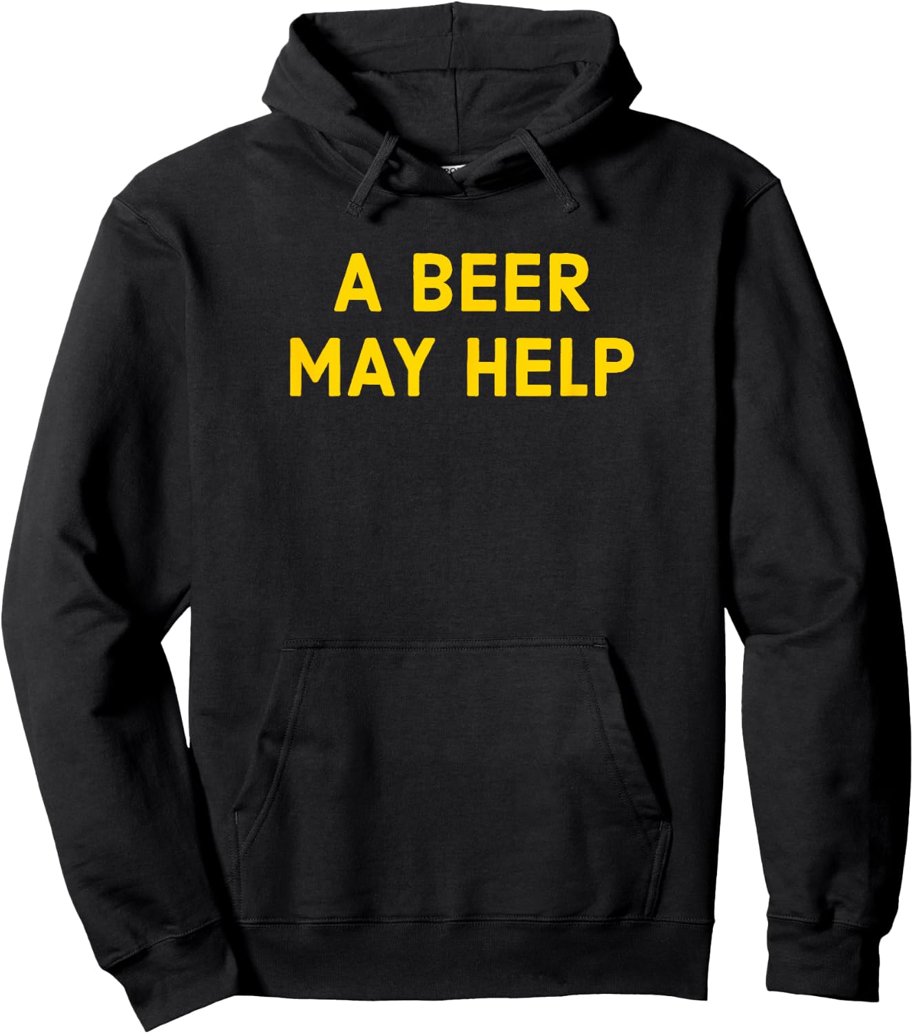 A Beer May Help - Funny Gag Gift Hoodie - Hoodie | Black
