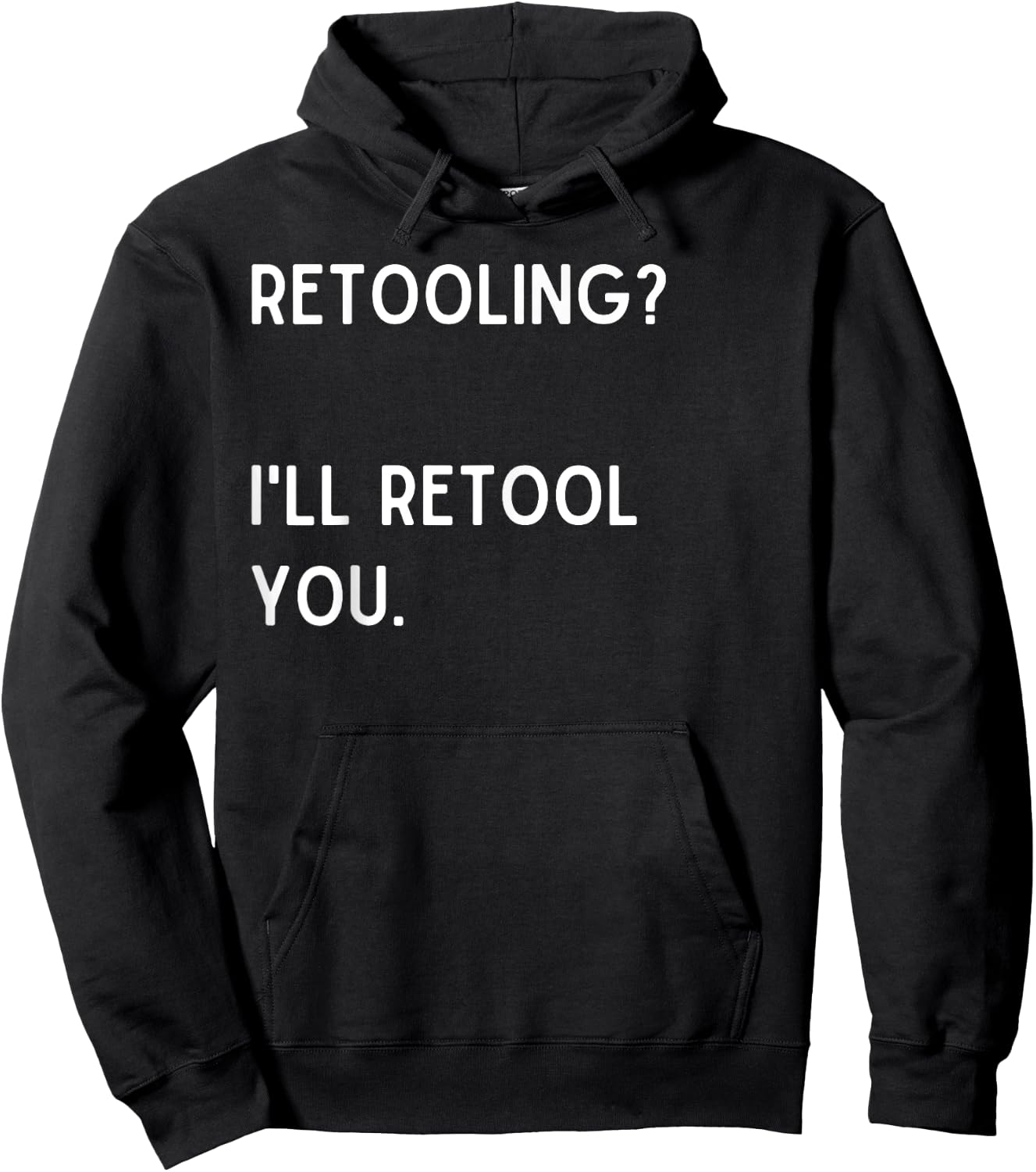 Retooling? I'll retool you. - Christmas Quote Hoodie - Hoodie | Black