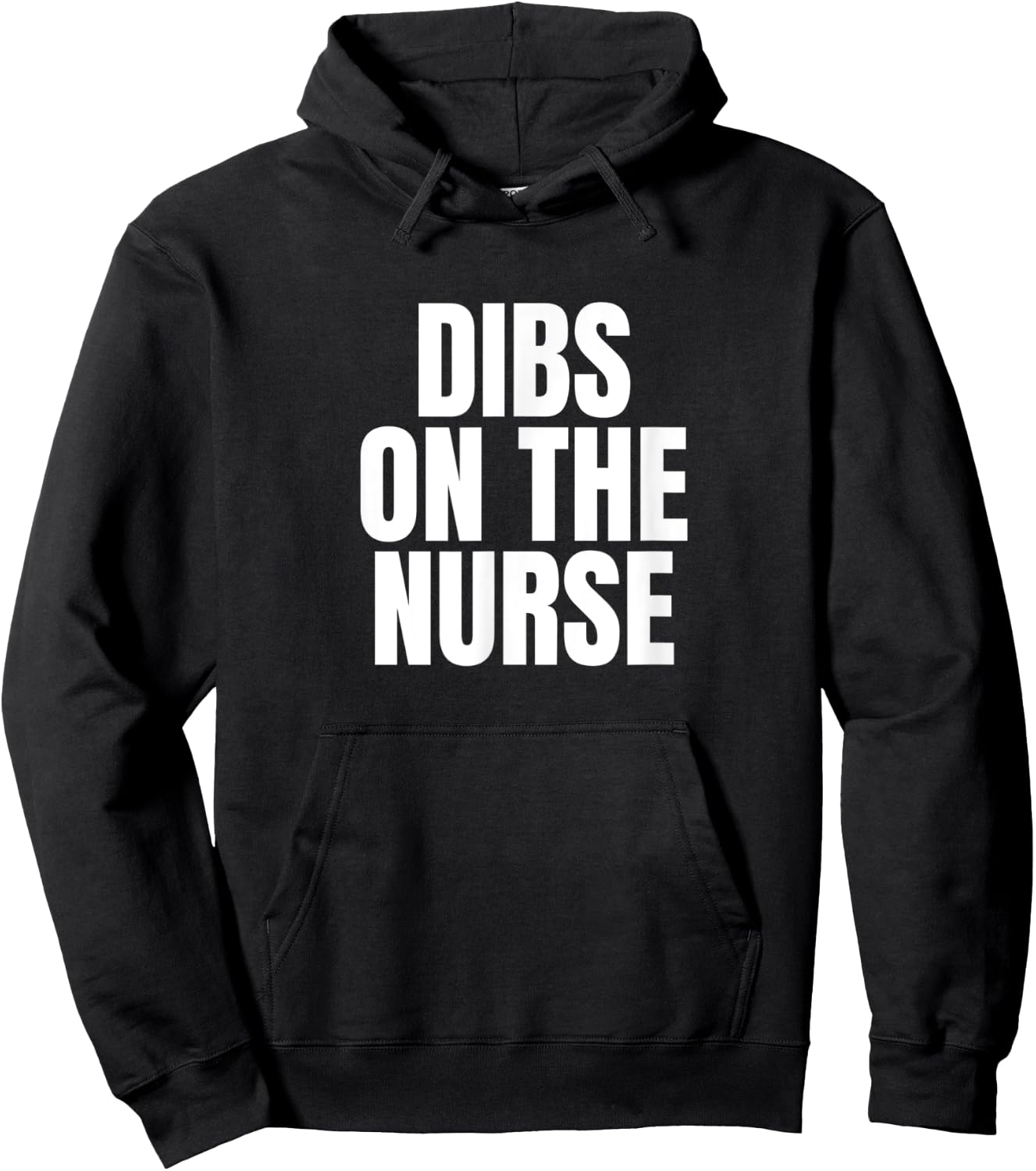 I Call Dibs on the Nurse Job Career Work Hoodie - Hoodie | Black