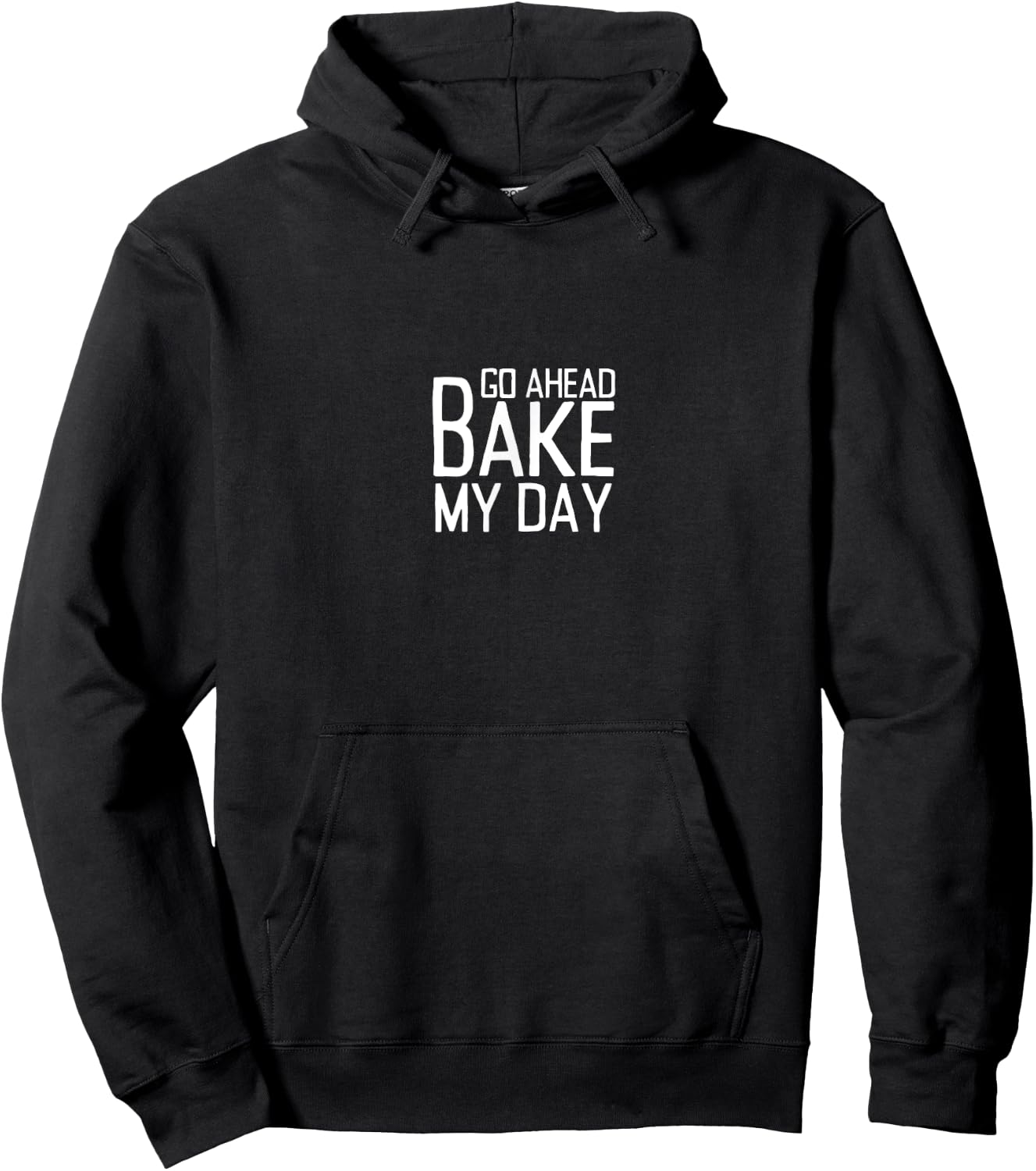 Funny Thanksgiving Go Ahead Bake My Day Baking Turkey Day Hoodie - Hoodie | Black