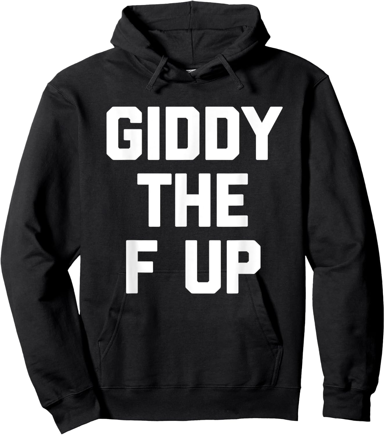Giddy The F Up -Funny Horse Racing Saying Derby Horse Racing Hoodie - Hoodie | Black