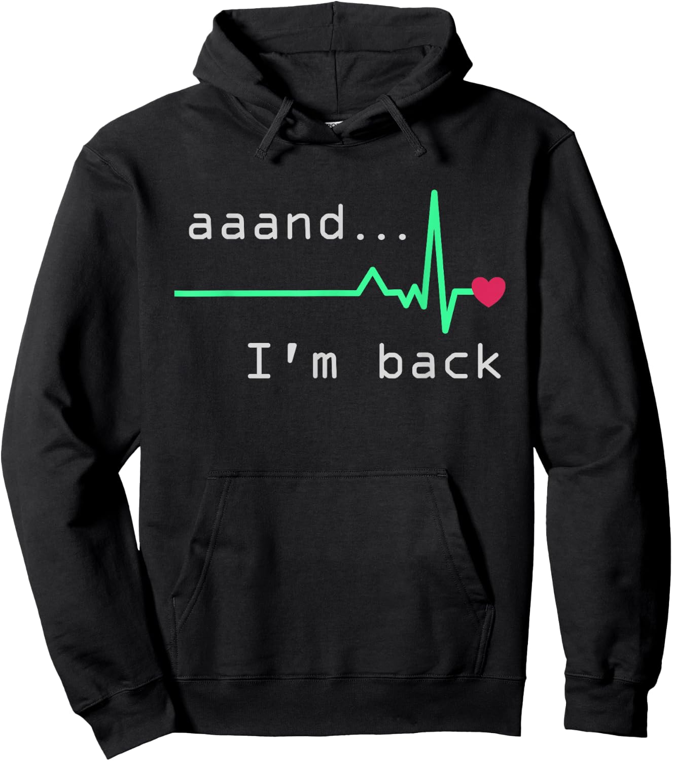 Aaand I'm back, Heart Attack Survivor Post Heart Surgery Hoodie - Hoodie | Black