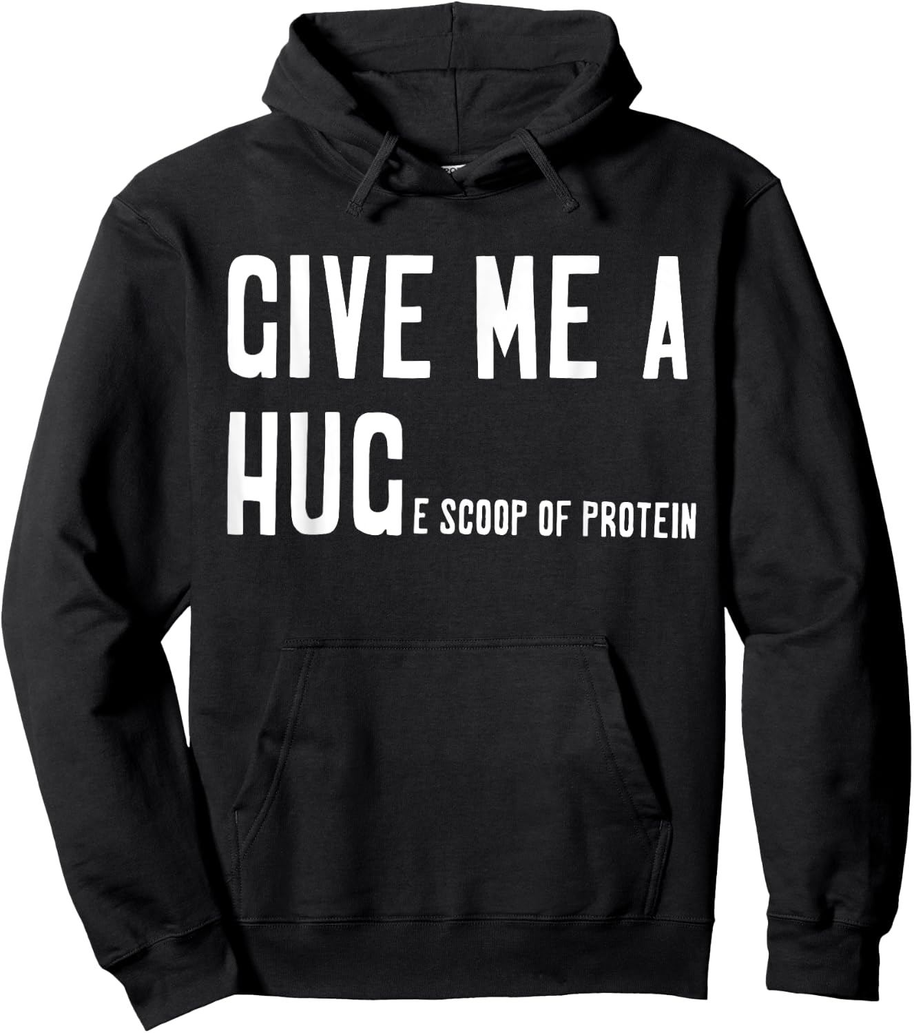 Give Me A Hug Scoop Of Protein Funny Workout Gym Lovers Hoodie - Hoodie | Black