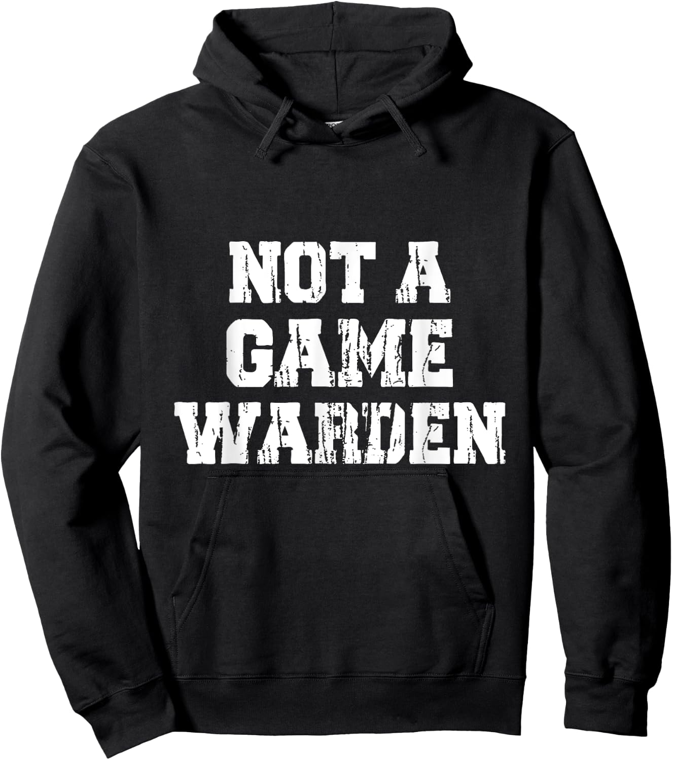 Not A Game Warden Hoodie - Hoodie | Black