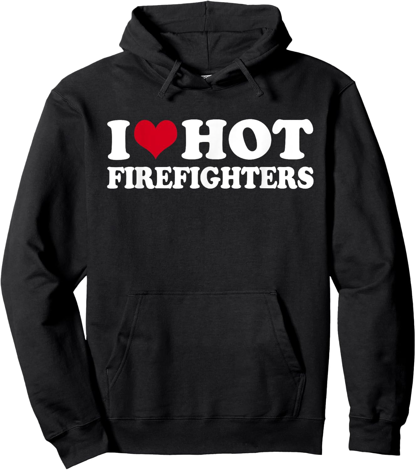 I Love Hot Firefighters Firefighter Fireman Hoodie - Hoodie | Black