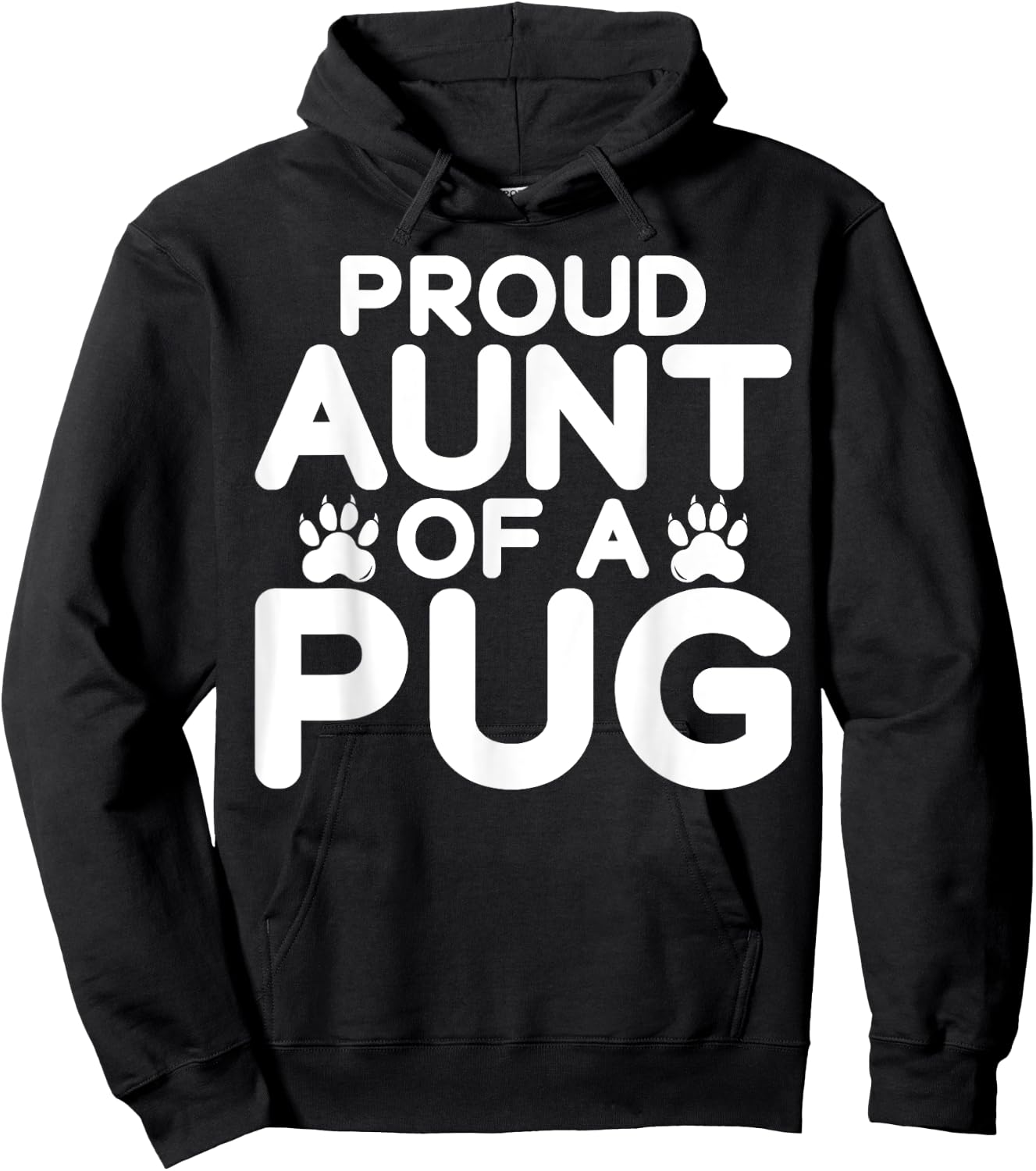 Proud Aunt of a Pug Aunt Hoodie - Hoodie | Black