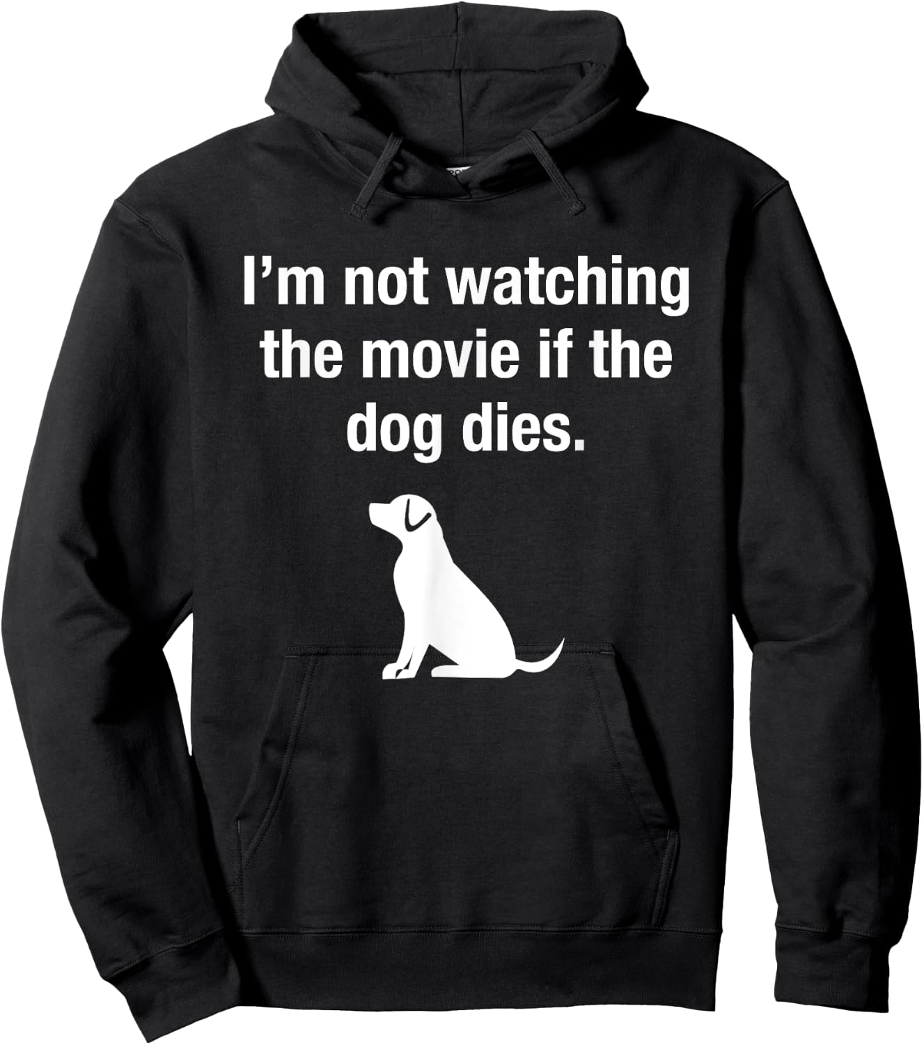 I'm Not Watching the Movie If The Dog Dies Funny Film Humor Hoodie - Hoodie | Black