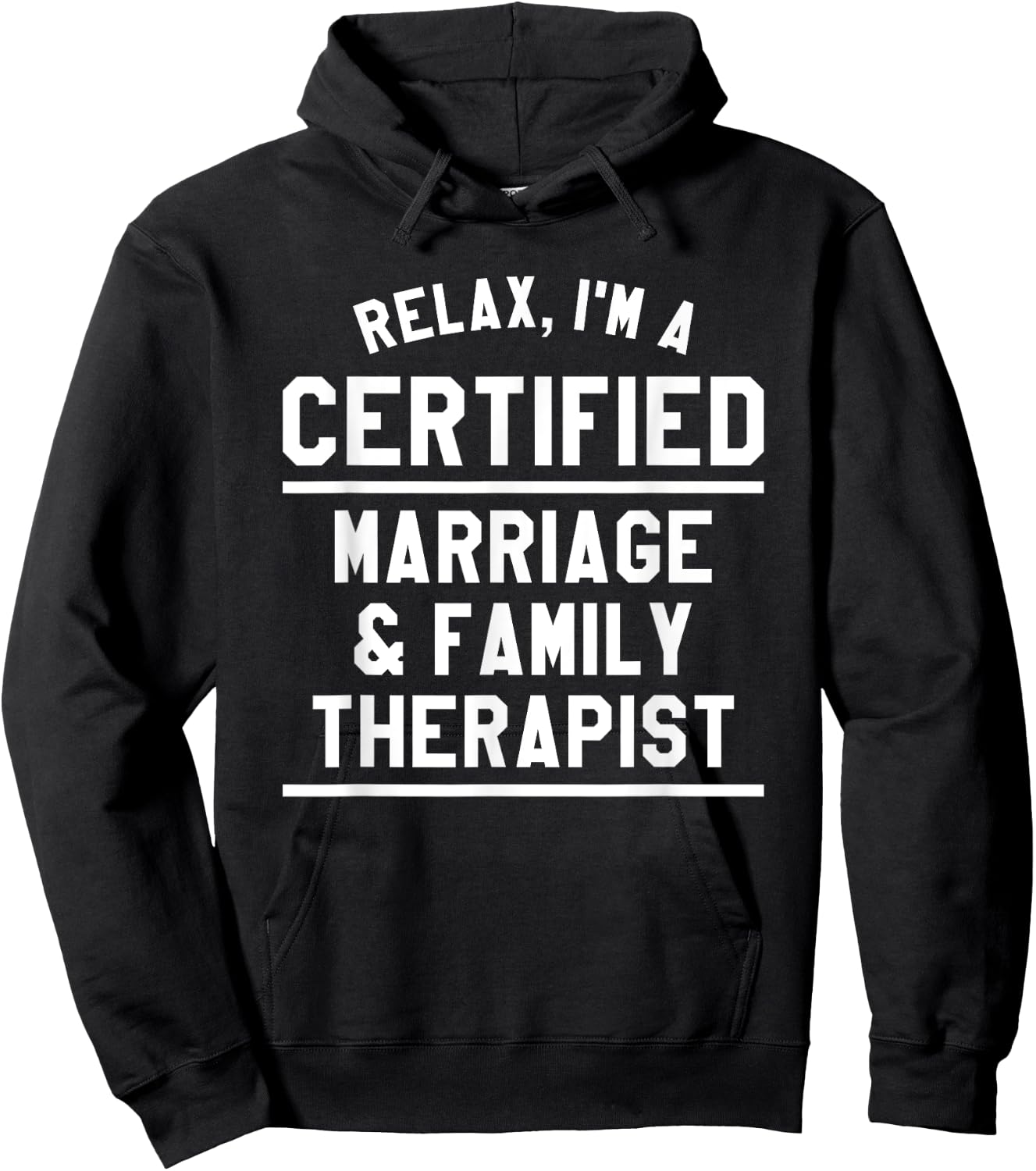 Relax I'm A Certified Marriage & Family Therapist LMFT Hoodie - Hoodie | Black