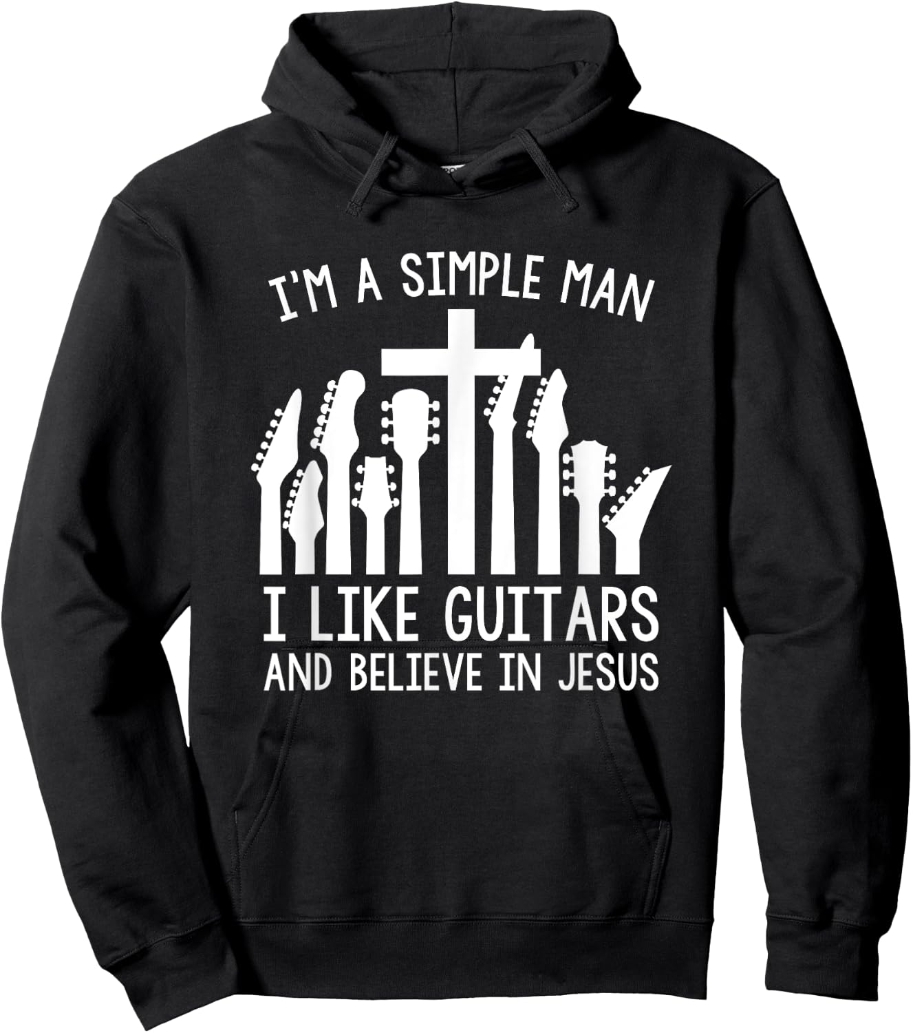 I'm A Simple Man I Like Guitars And Believe In Jesus Hoodie - Hoodie | Black