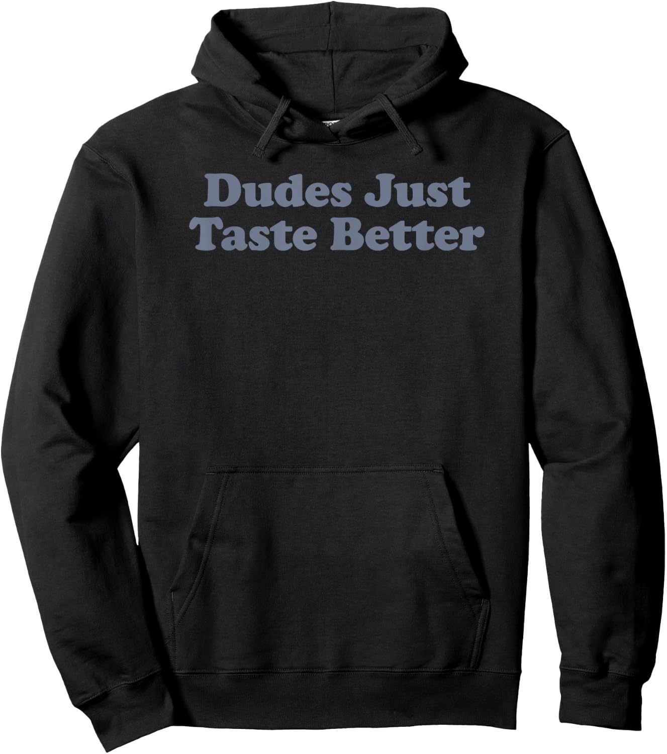 Dudes Just Taste Better Hoodie - Hoodie | Black