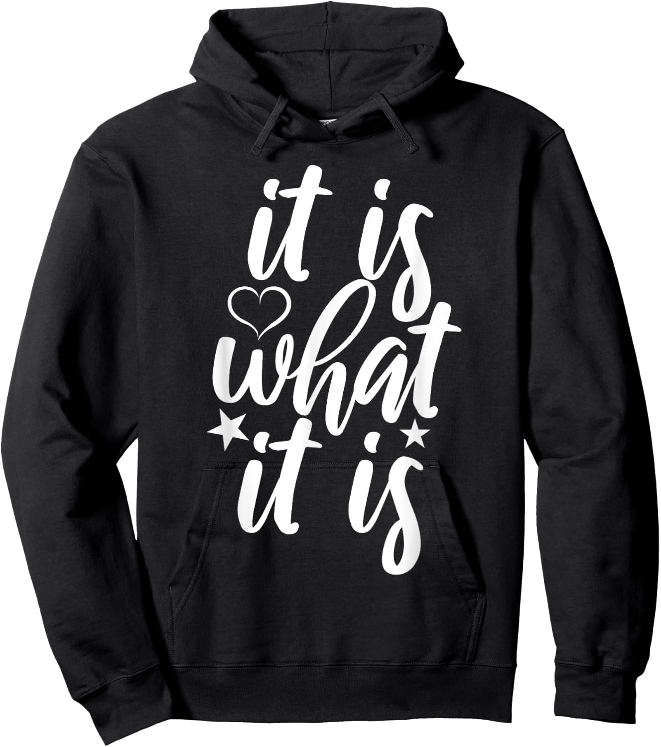 Cute It Is What it Is Funny Saying Hoodie - Hoodie | Black