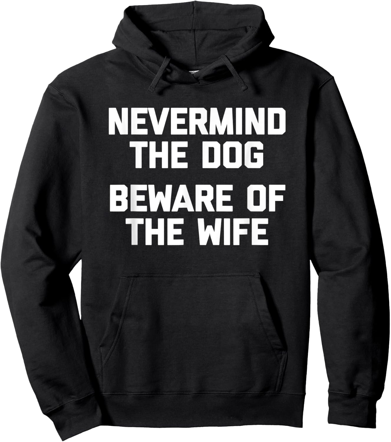 Nevermind The Dog (Beware Of The Wife) - Cool Funny Husband Women Hoodie - Hoodie | Black