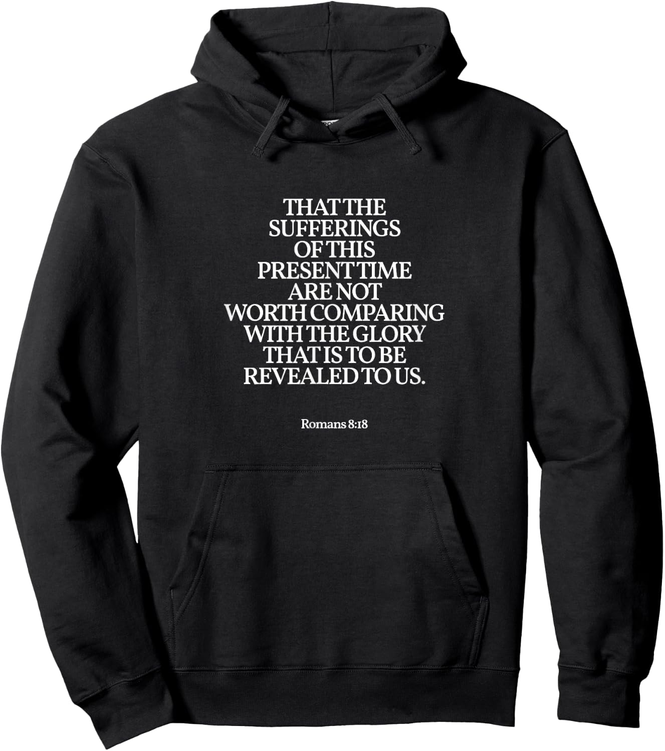 The Glory That Is To Be Revealed To Us Romans 8:18 Christian Hoodie - Hoodie | Black