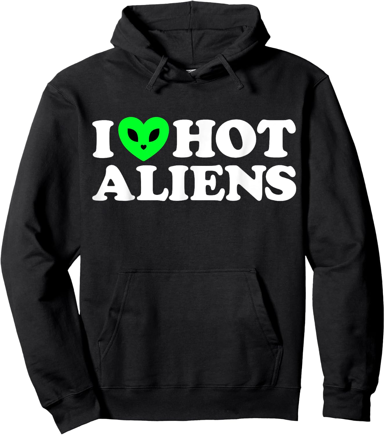 I Love Hot Aliens Funny Extraterrestrial SciFi ET Space UFO Hoodie - Hoodie | Black