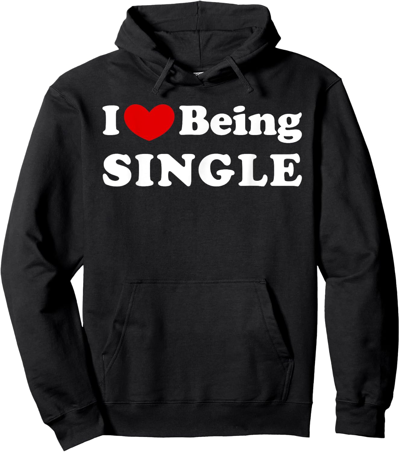 I Love Being Single, I Like to be Single Hoodie - Hoodie | Black