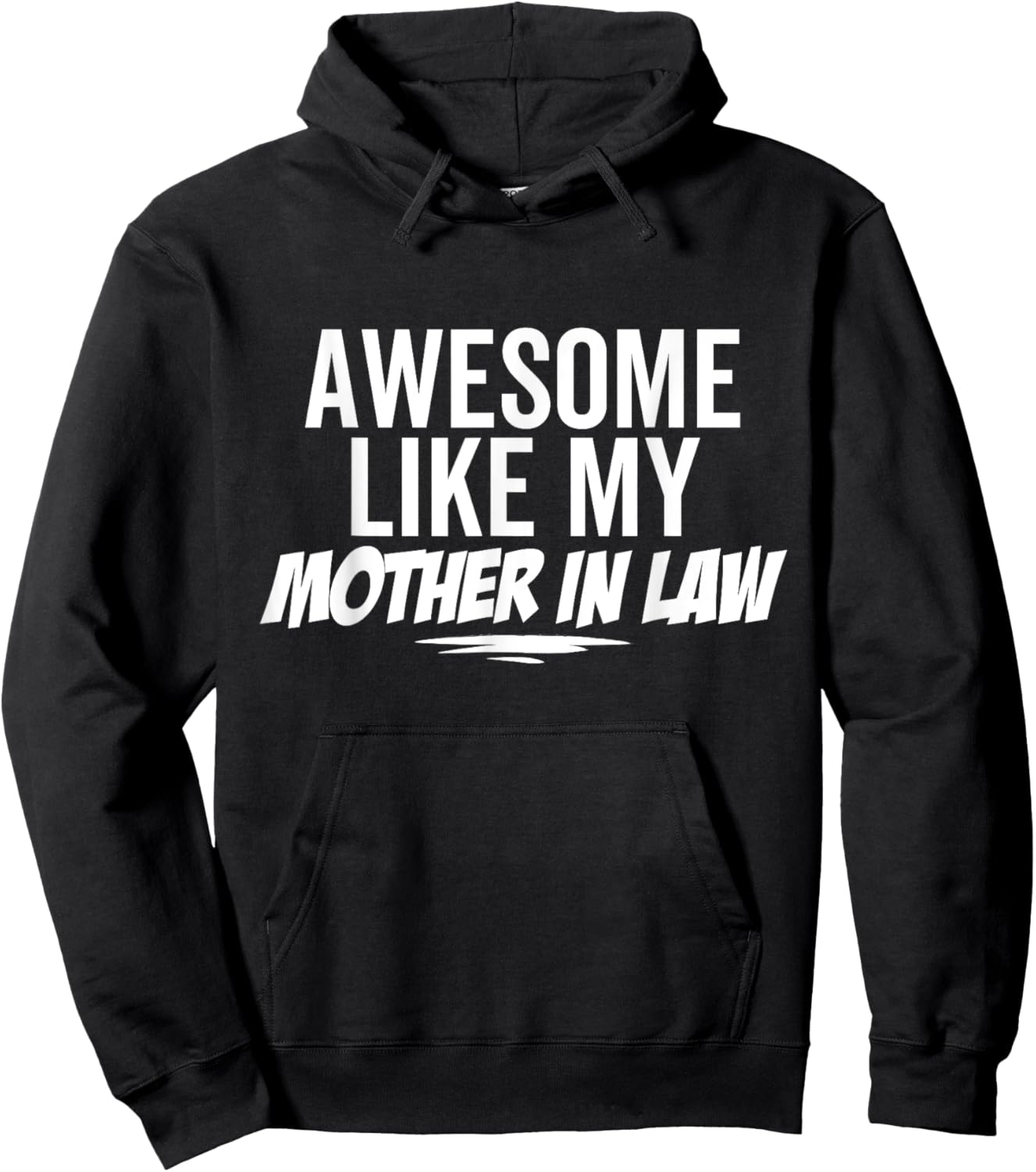 Awesome Like My Mother In Law Funny Sarcastic Joke Birthday Hoodie - Hoodie | Black