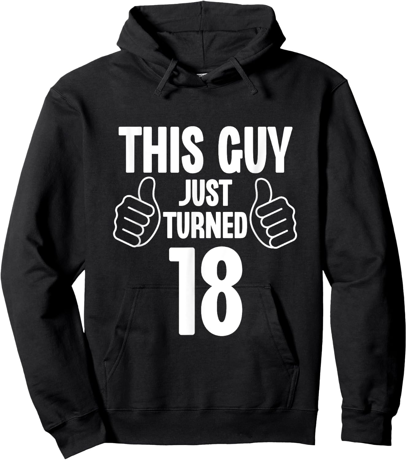 This Guy Just Turned 18 Funny Age Birthday Hoodie - Hoodie | Black