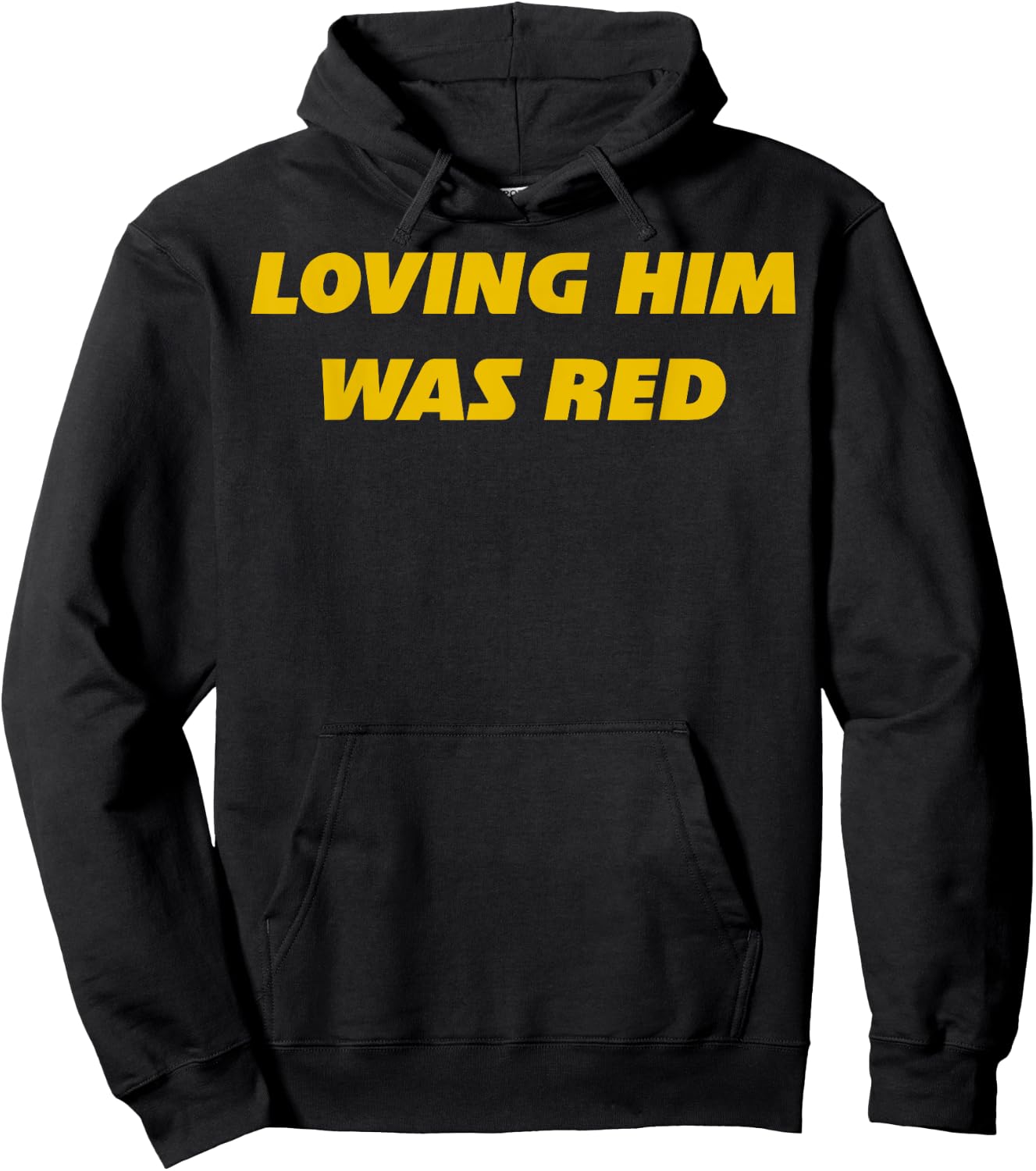 Loving Him Was Red Hoodie - Hoodie | Black