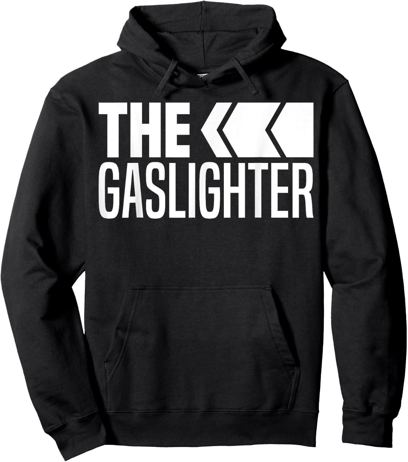 The Gaslighter Proud Professional Gaslighting Funny Gaslight Hoodie - Hoodie | Black