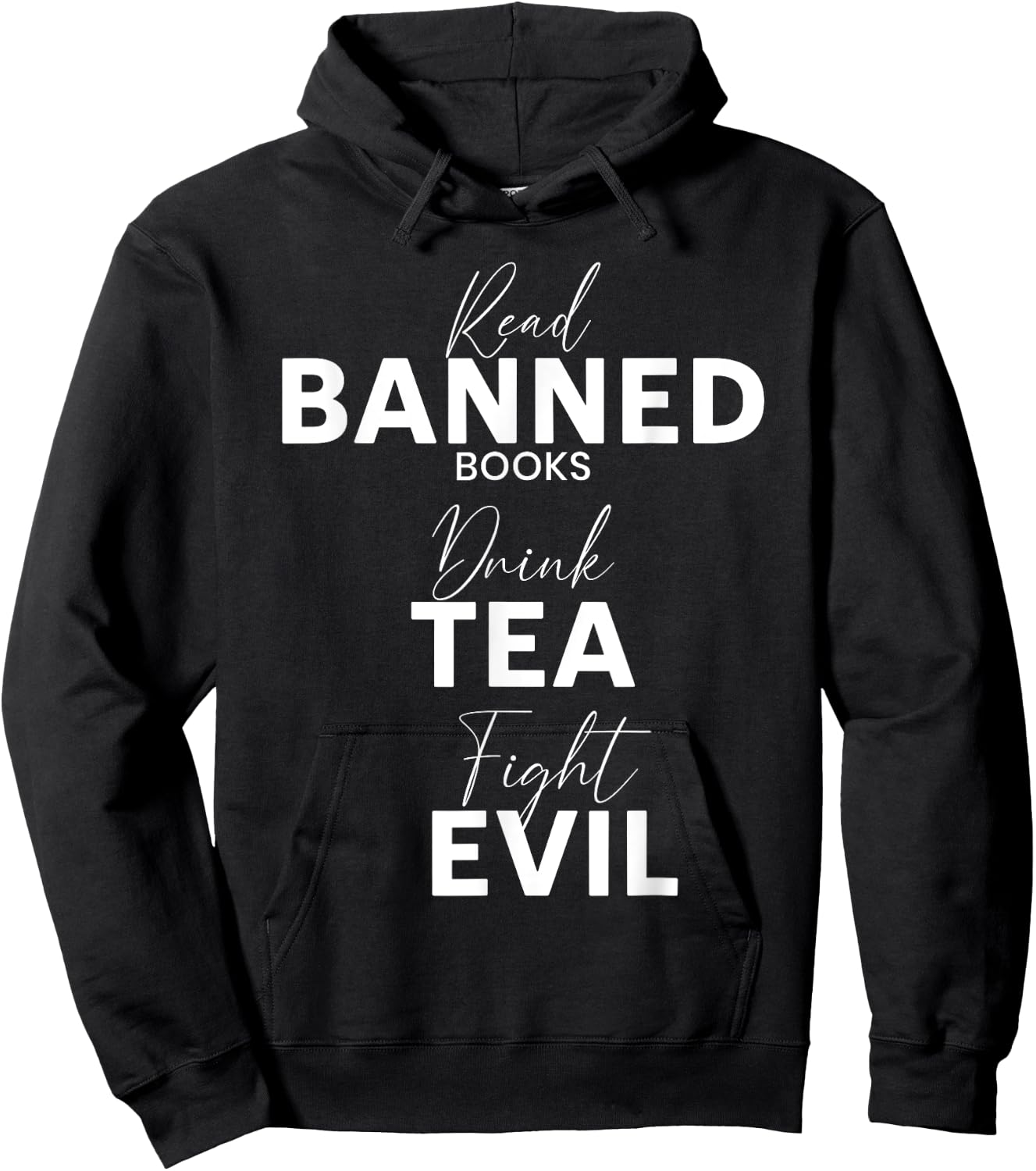 Read Banned Books Drink Tea Fight Evil Book Reading Lover Hoodie - Hoodie | Black