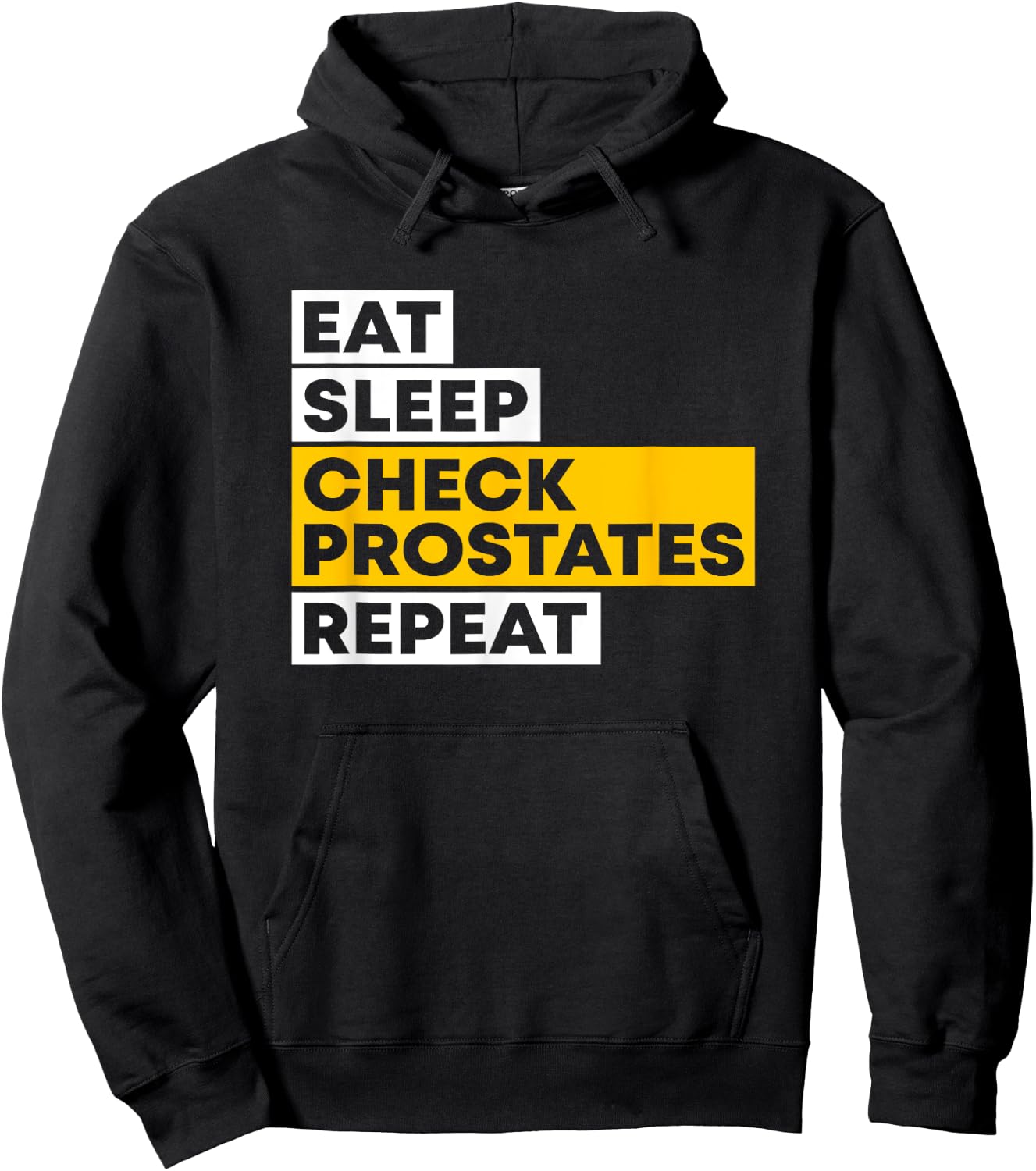 Eat Sleep Check Prostates Repeat Urologist Doctor Urology Hoodie - Hoodie | Black