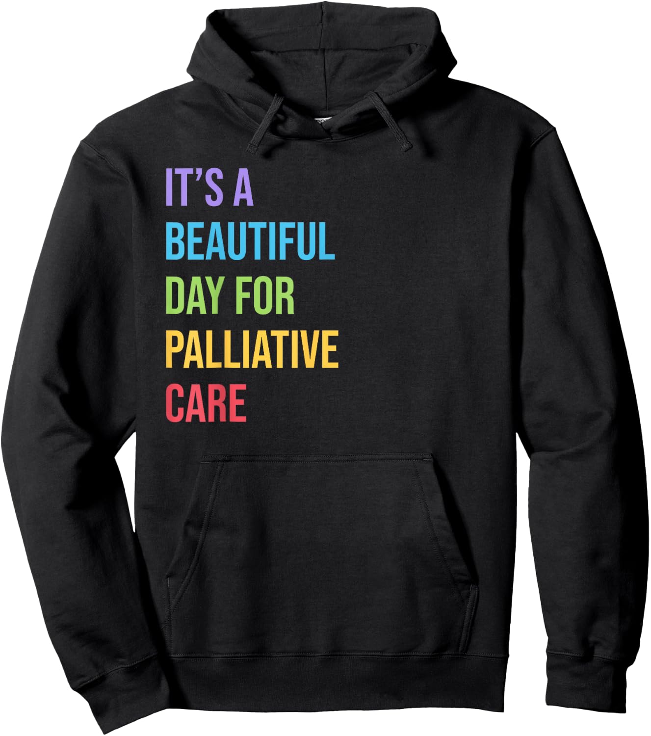 Palliative Care | Its a Beautiful Day for Palliative Care Hoodie - Hoodie | Black