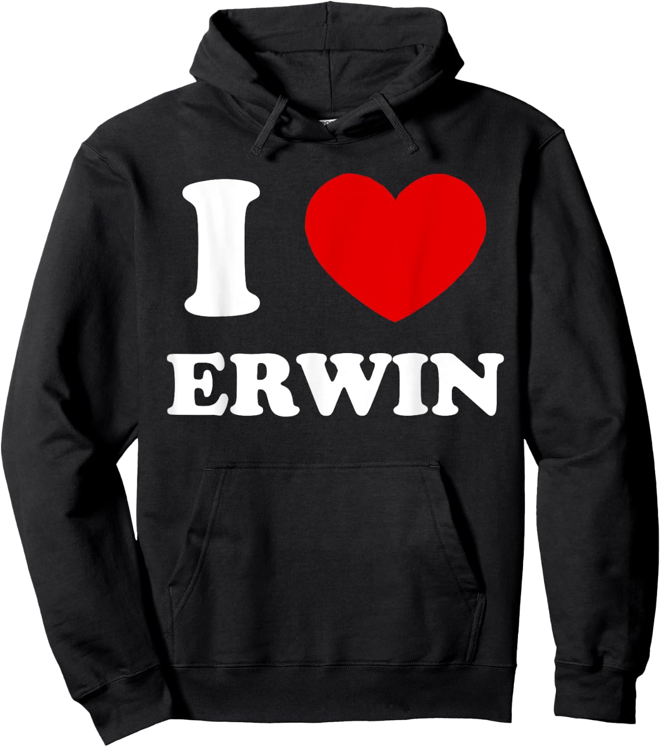 I Love Erwin I Heart Erwin Funny Erwin Hoodie - Hoodie | Black