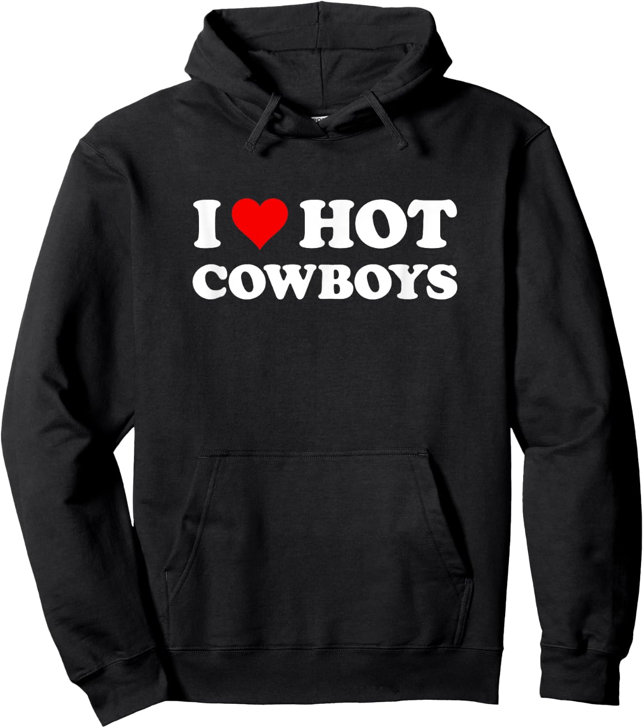 I Love Hot Cowboys | Funny Western Rodeo Hoodie - Hoodie | Black