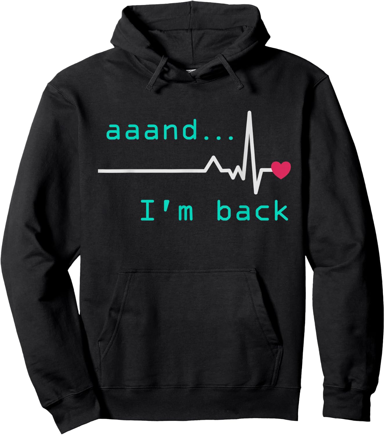 Aaand I'm back, Heart Attack Survivor Post Heart Surgery Hoodie - Hoodie | Black