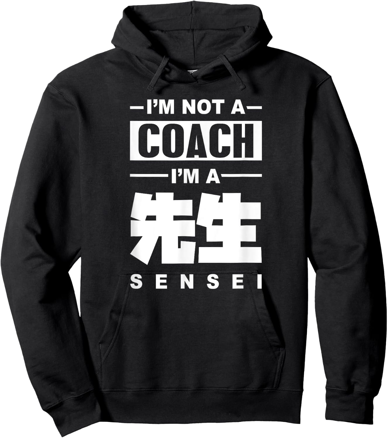 I'm Not A Coach I'm A Sensei Teacher Japanese Kanji Sensei Men Women Hoodie - Hoodie | Black