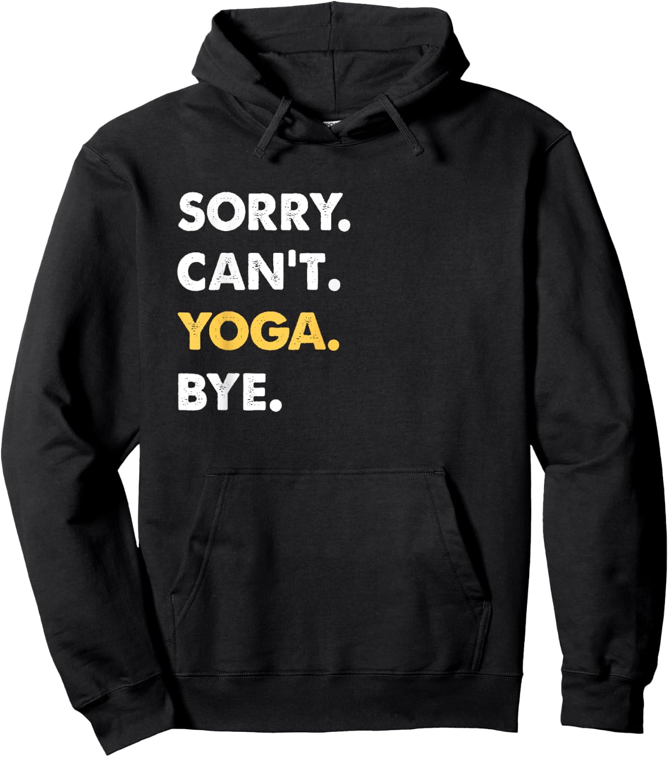 Sorry Can't Yoga Bye Funny Yoga Hoodie - Hoodie | Black