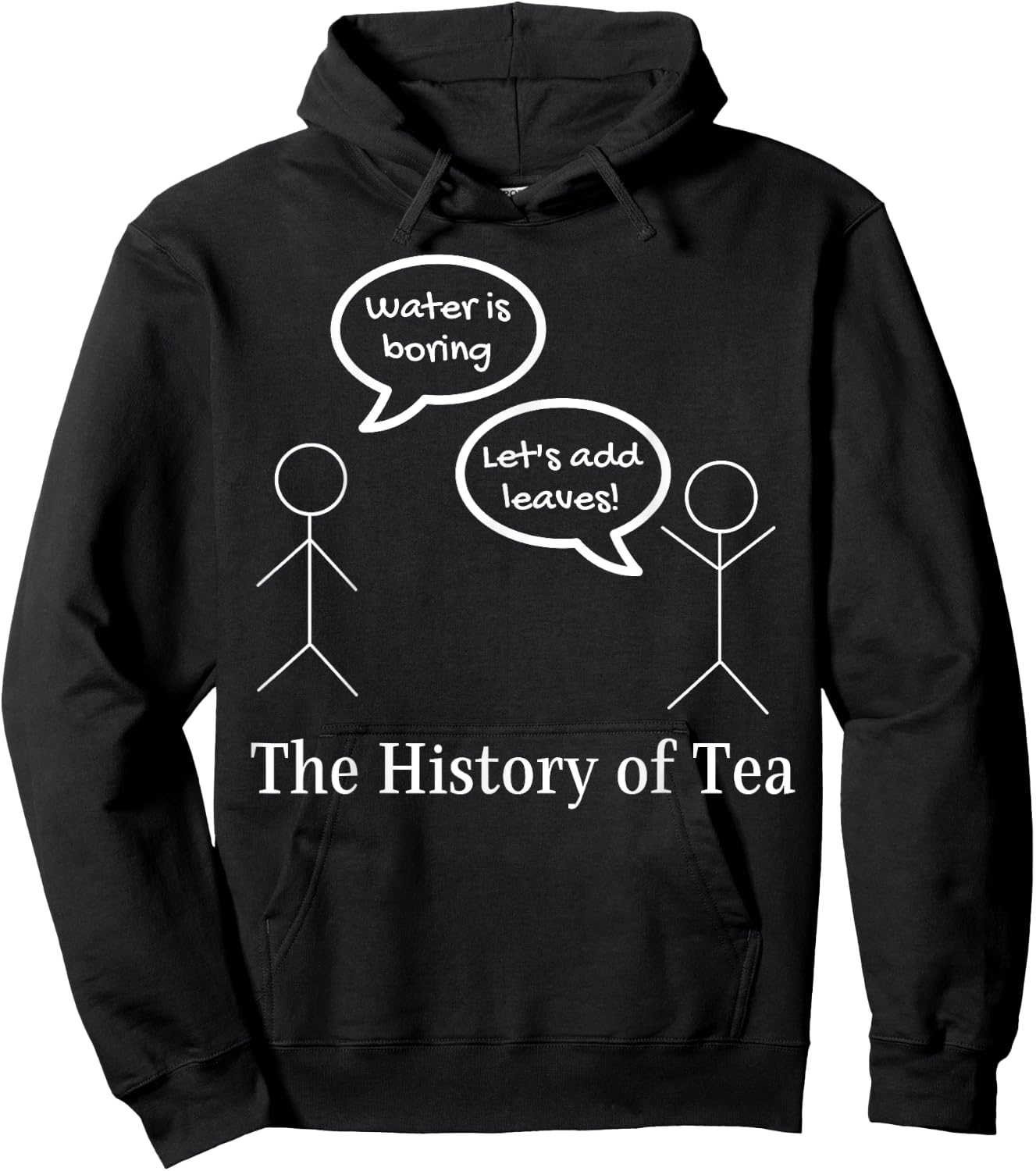 Funny Stick Figures Pun Joke - The History Of Tea Hoodie - Hoodie | Black