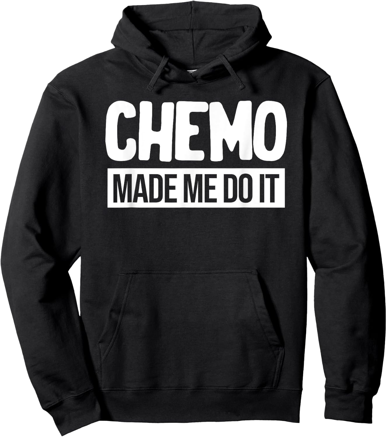 Chemo Made Me Do It Funny Chemo Radiation Lymphoma Cyst Hoodie - Hoodie | Black